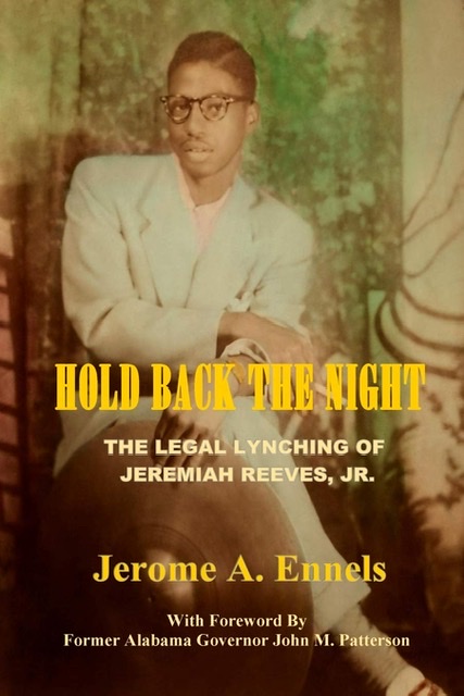 Hold  Back The Night: The Legal Lynching of Jeremiah Reeves, Jr.
