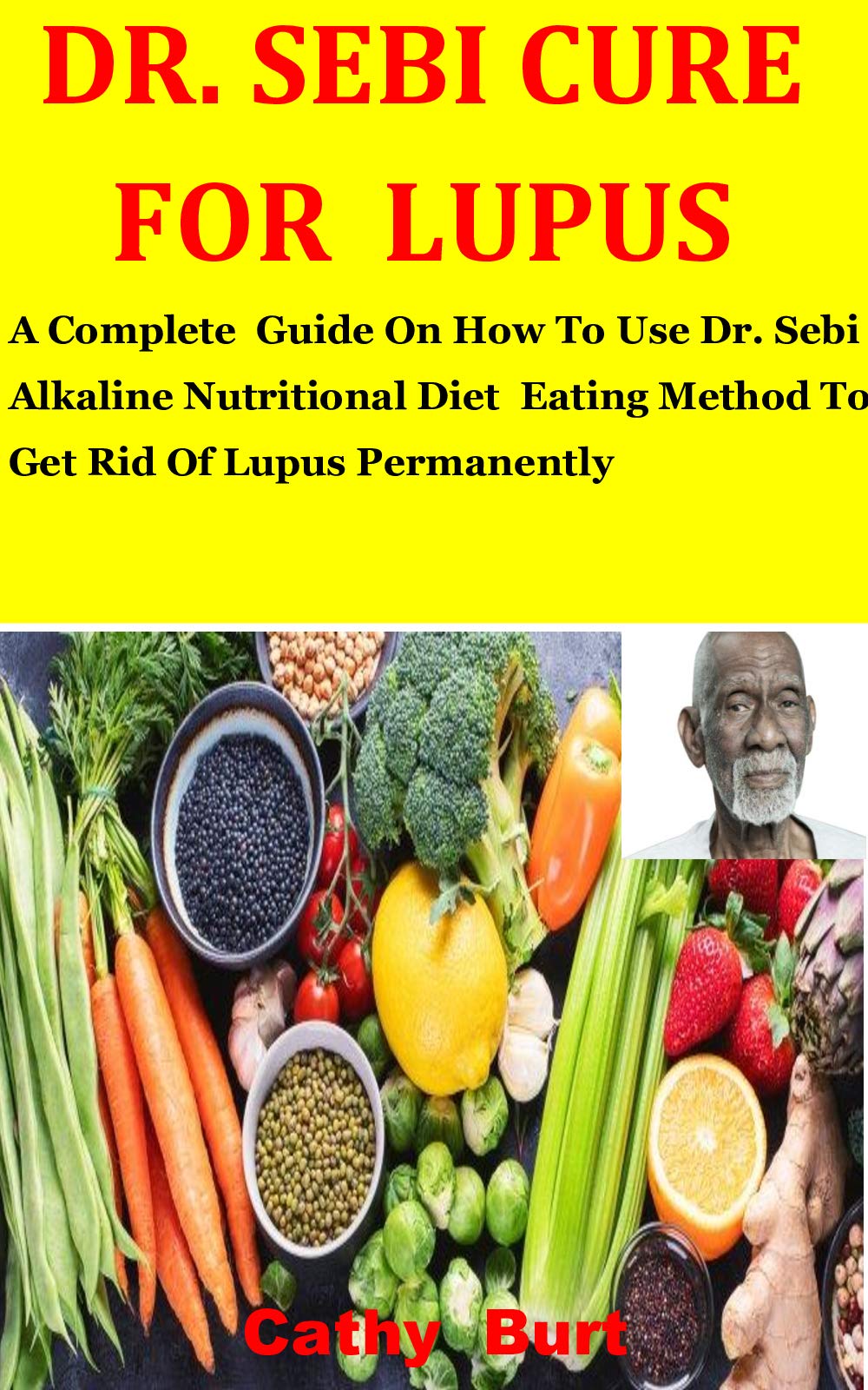 Dr. Sebi Cure For Lupus A Complete Guide On How To Use Dr. Sebi