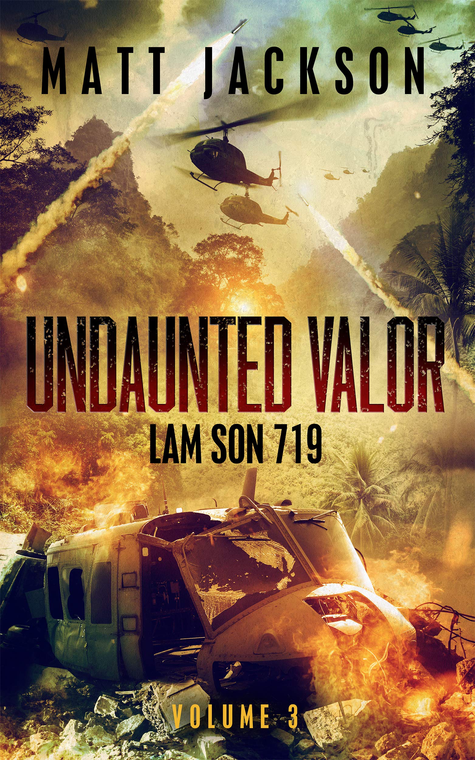 Undaunted Valor: Lam Son 719