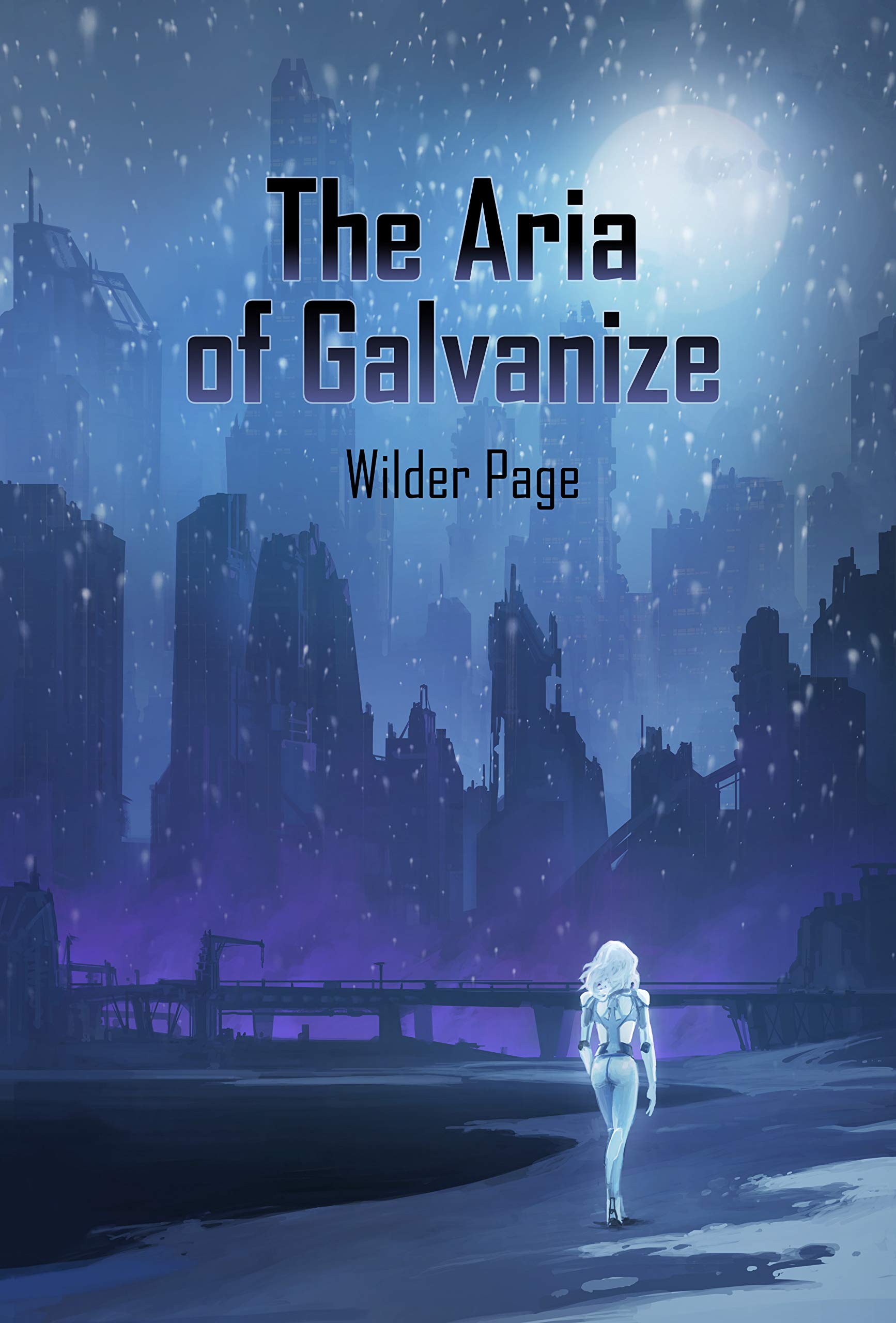 The Aria of Galvanize: A Post Apocalyptic Thriller