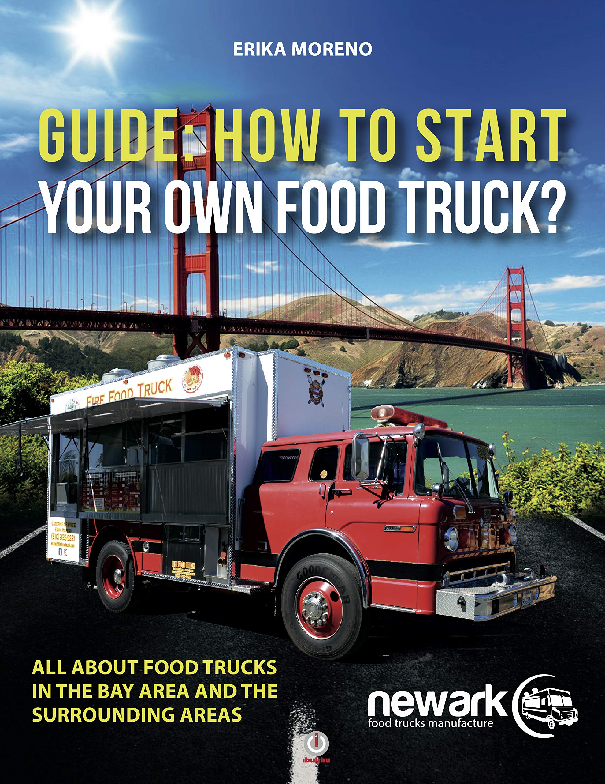 Guide How To Start Your Own Food Truck by Erika Moreno Goodreads