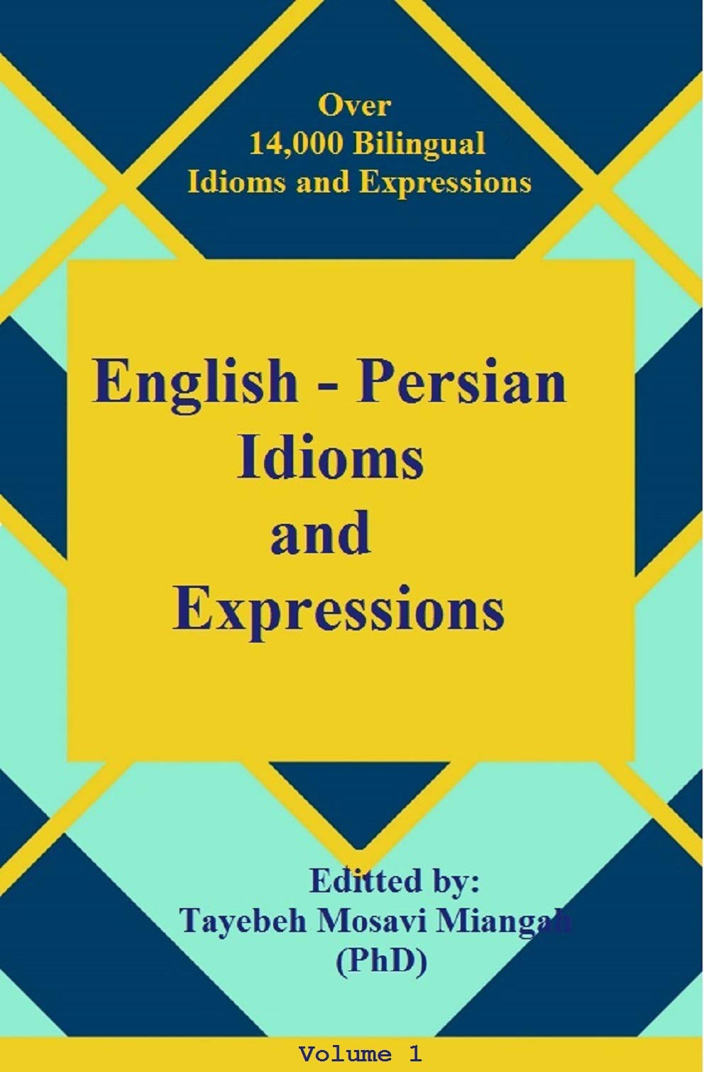 14,000 Bilingual EnglishPersian Dictionary of Idioms and Expressions