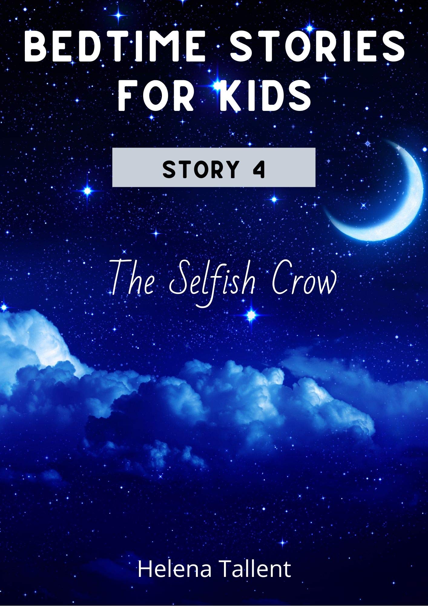 Bedtime Stories for Kids Story 4 The Selfish Crow by Helena Tallent