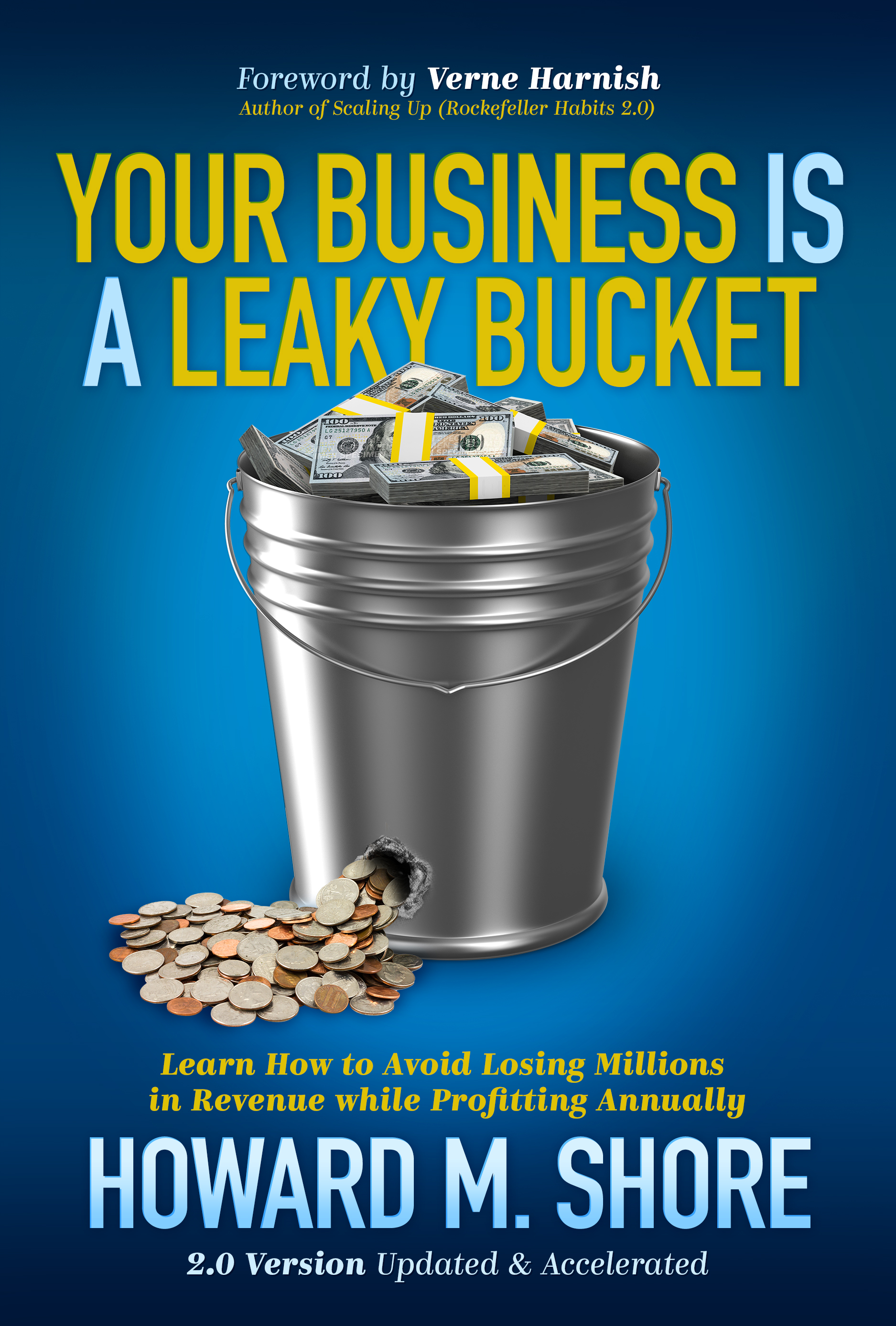 Your Business is a Leaky Bucket Learn How to Avoid Losing Millions in