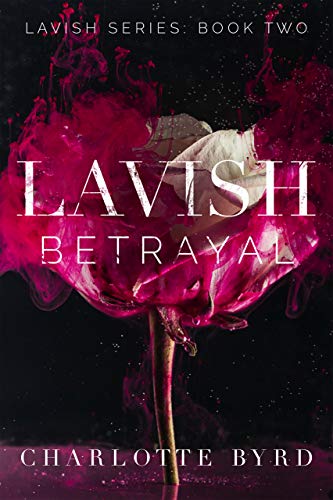lavish betrayal