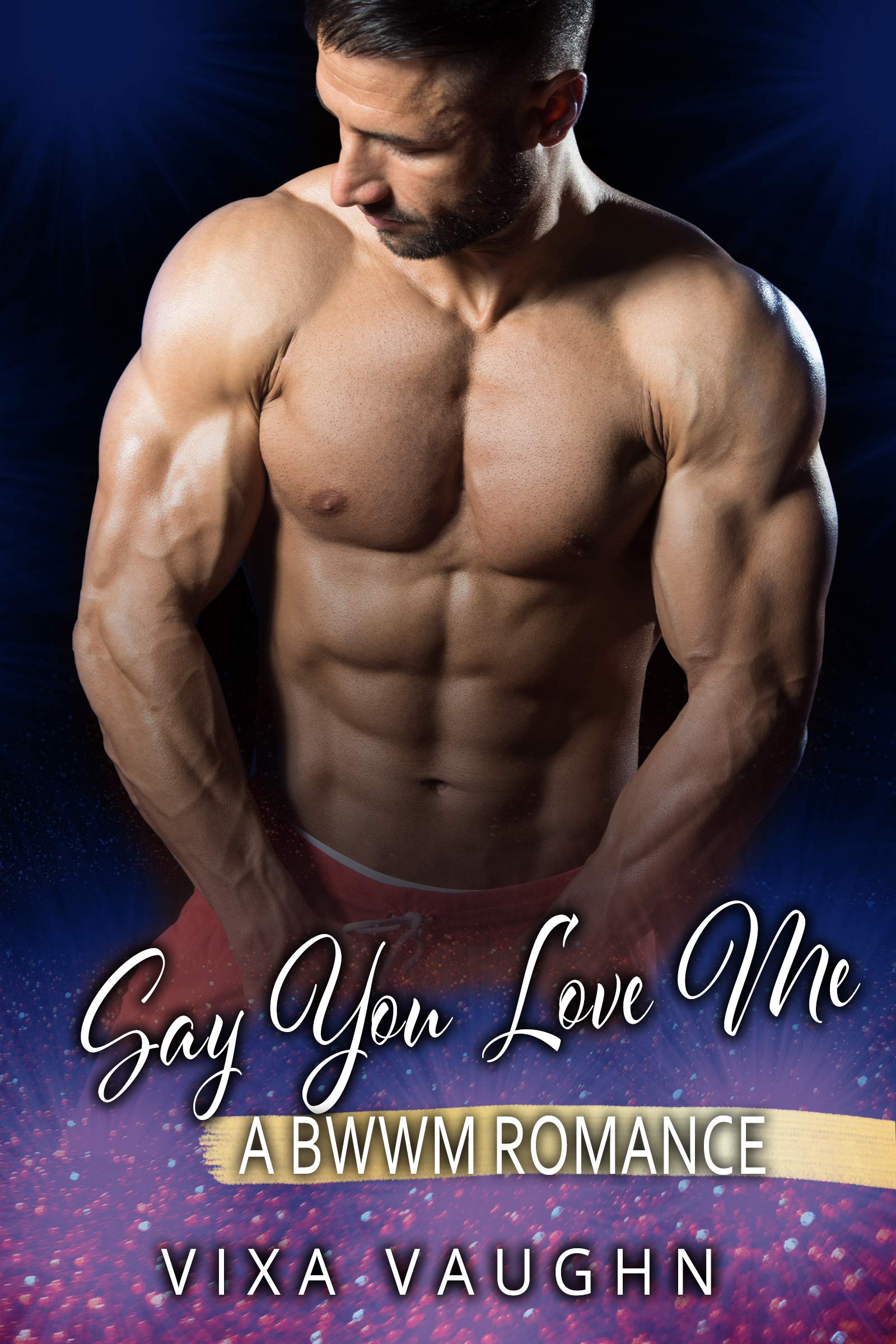 Say You Love Me by Vixa Vaughn Goodreads