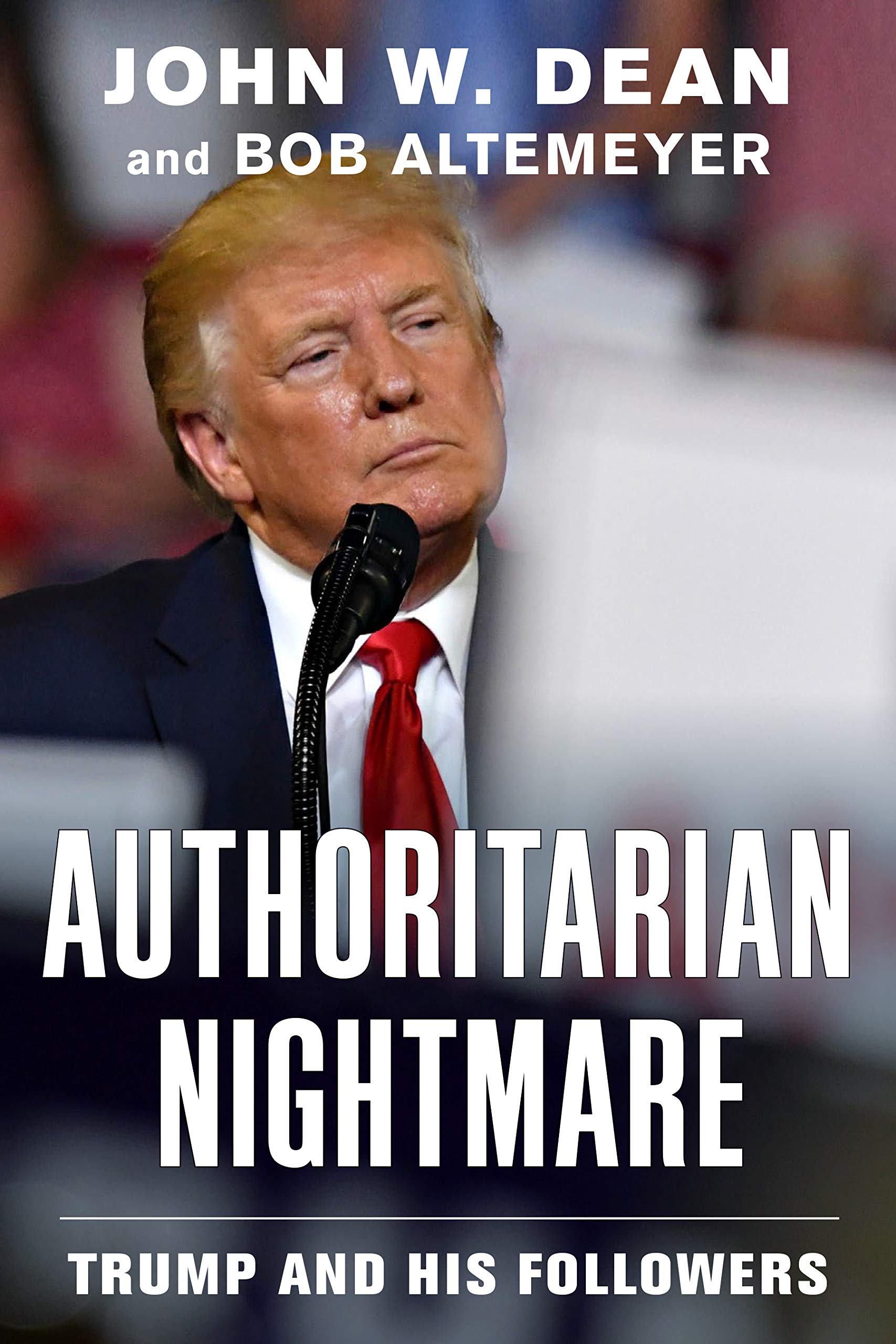 Authoritarian Nightmare: Trump and His Followers