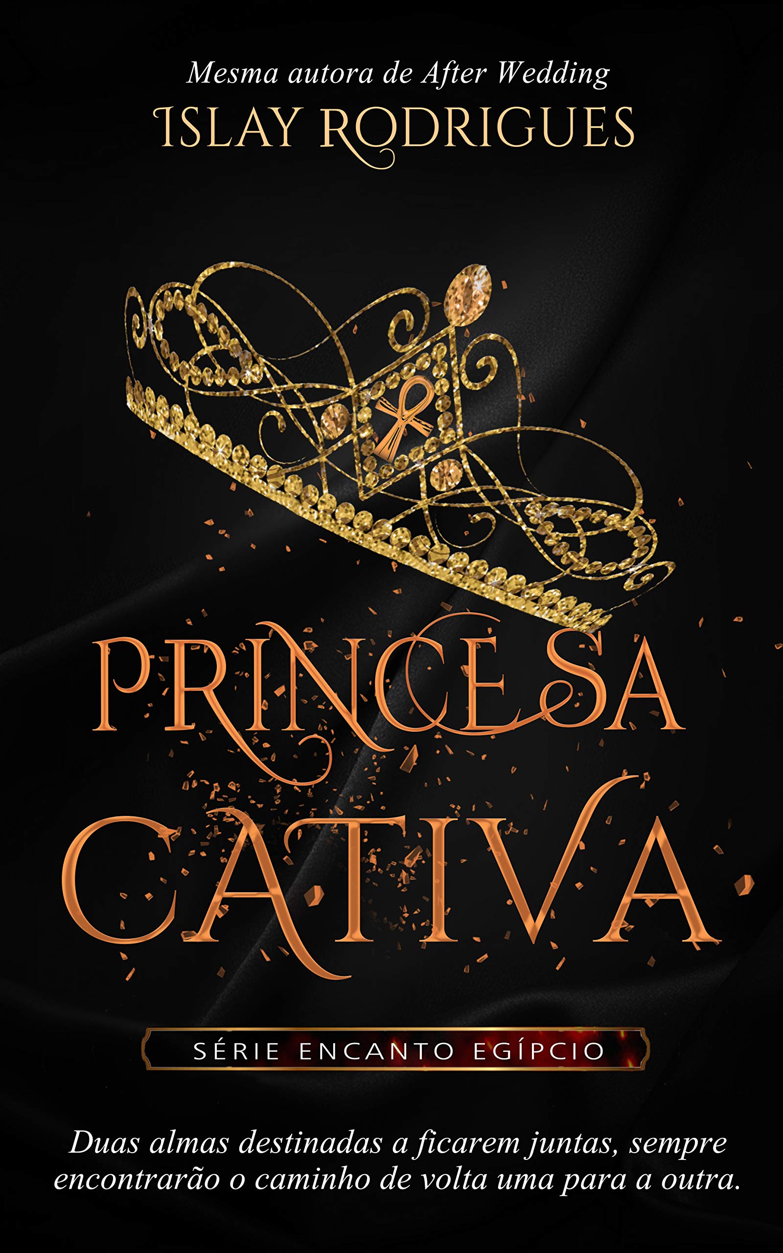 Princesa Cativa : A sacerdotisa e o príncipe rebelde (Encanto Egípcio ...
