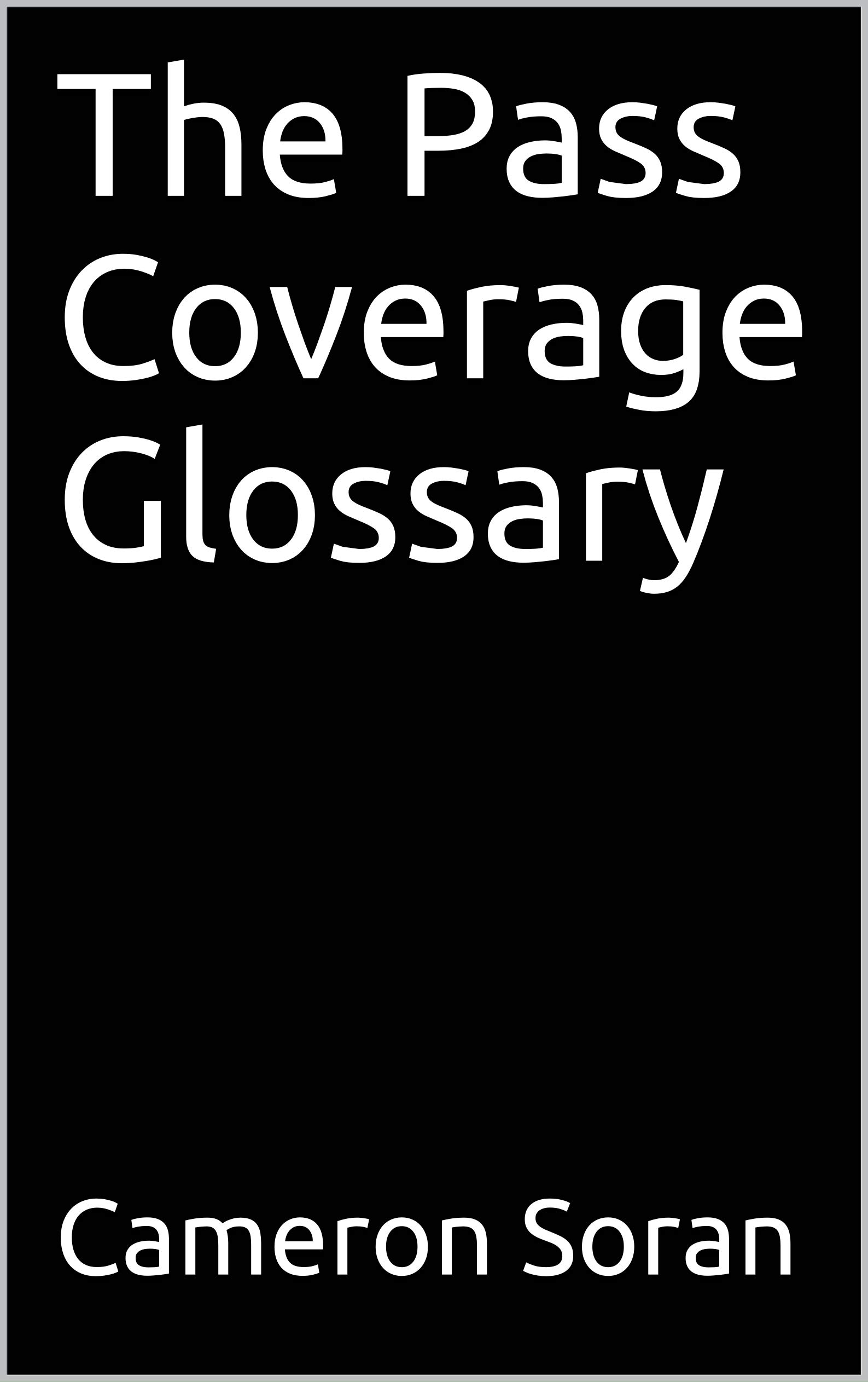The Pass Coverage Glossary