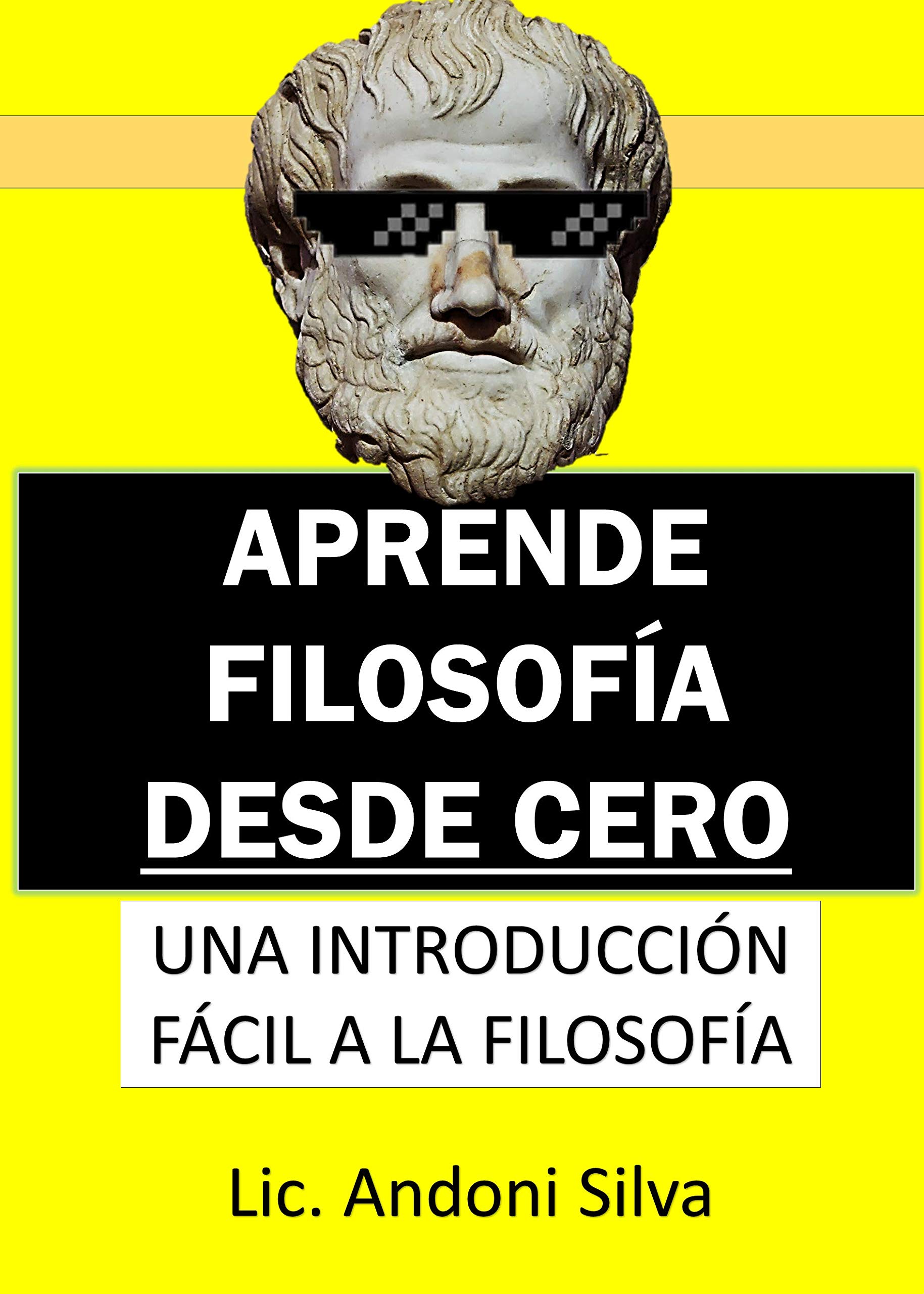 Aprende filosofía desde cero: Una introducción fácil a la filosofía by ...