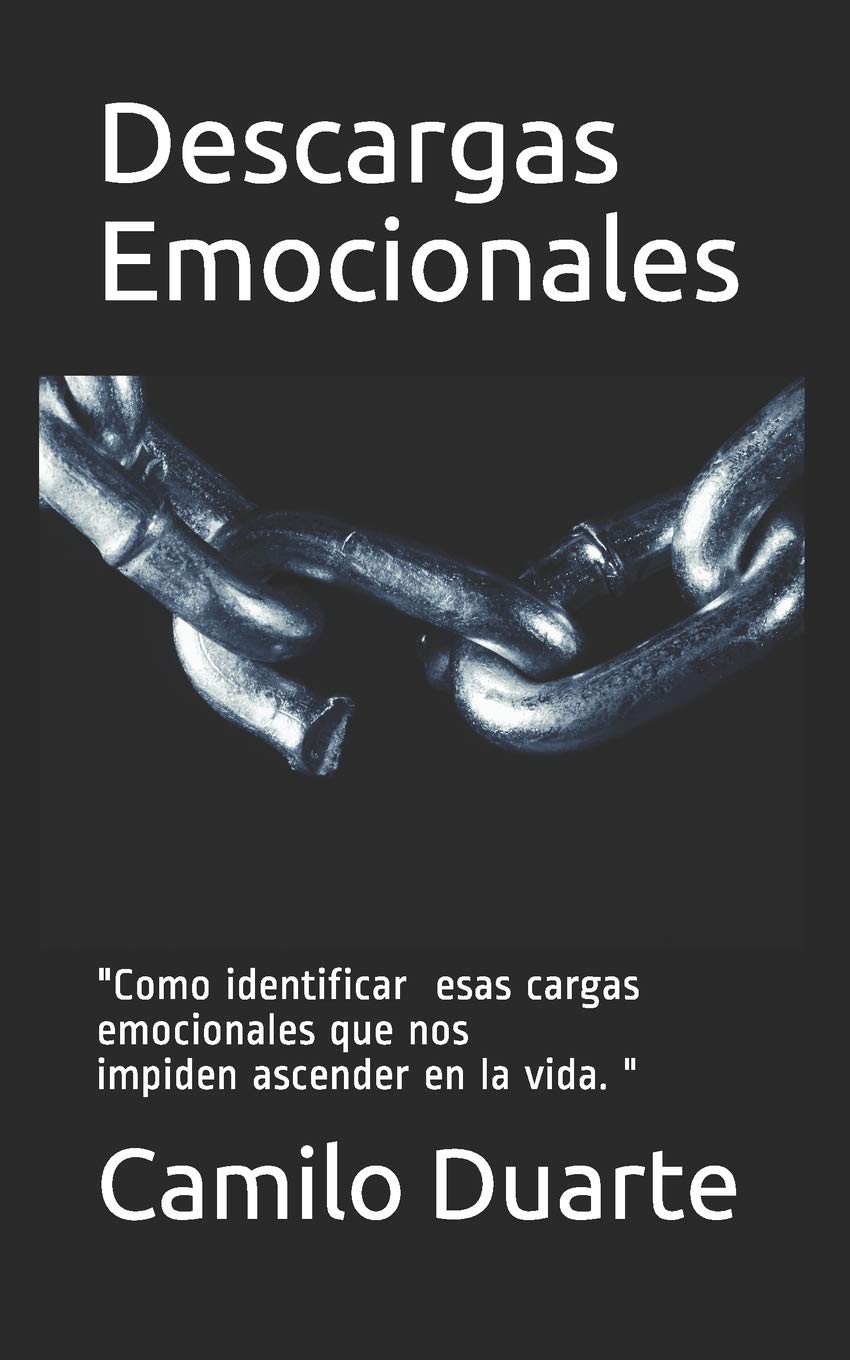 Descargas Emocionales Cómo identificar esas cargas emocionales que nos