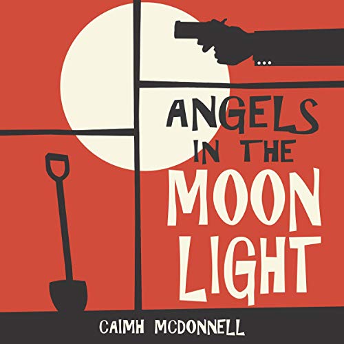 Angels in the Moonlight (Dublin Trilogy 0) by Caimh McDonnell Goodreads