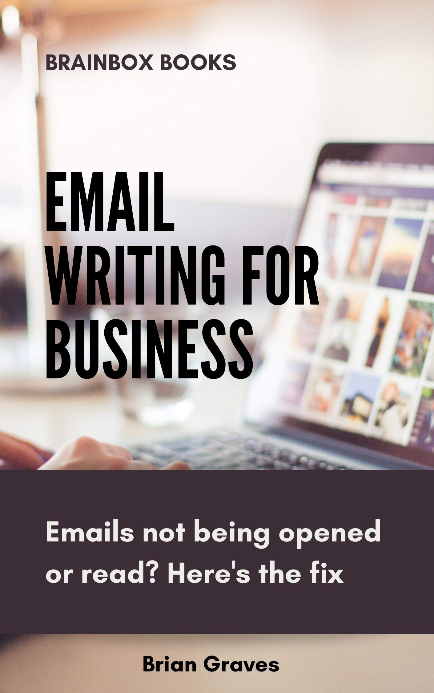Email Writing for Business Emails not being opened or read? Here's the
