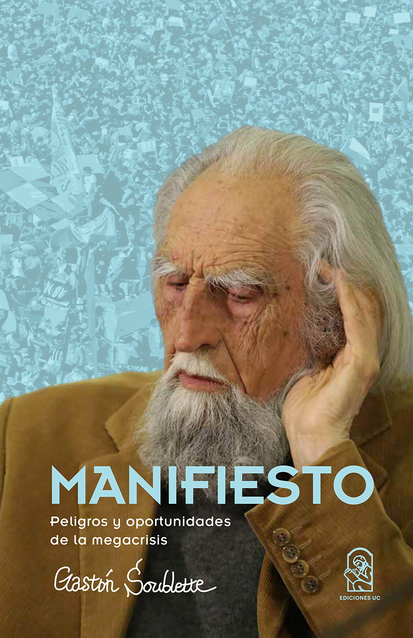 Manifiesto: Peligros y oportunidades de la megacrisis