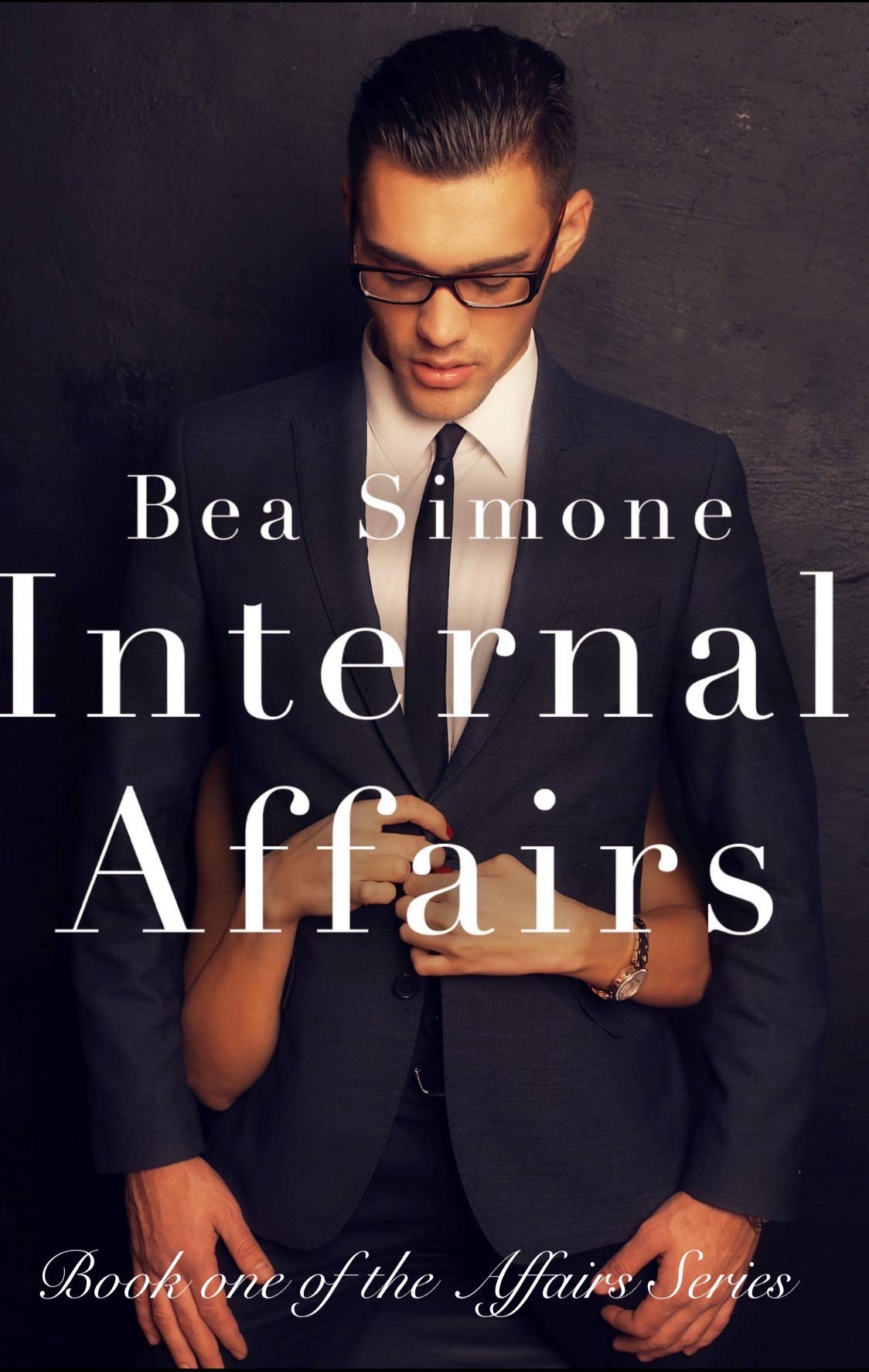Internal Affairs Book One of the Affairs Series by Bea Simone Goodreads