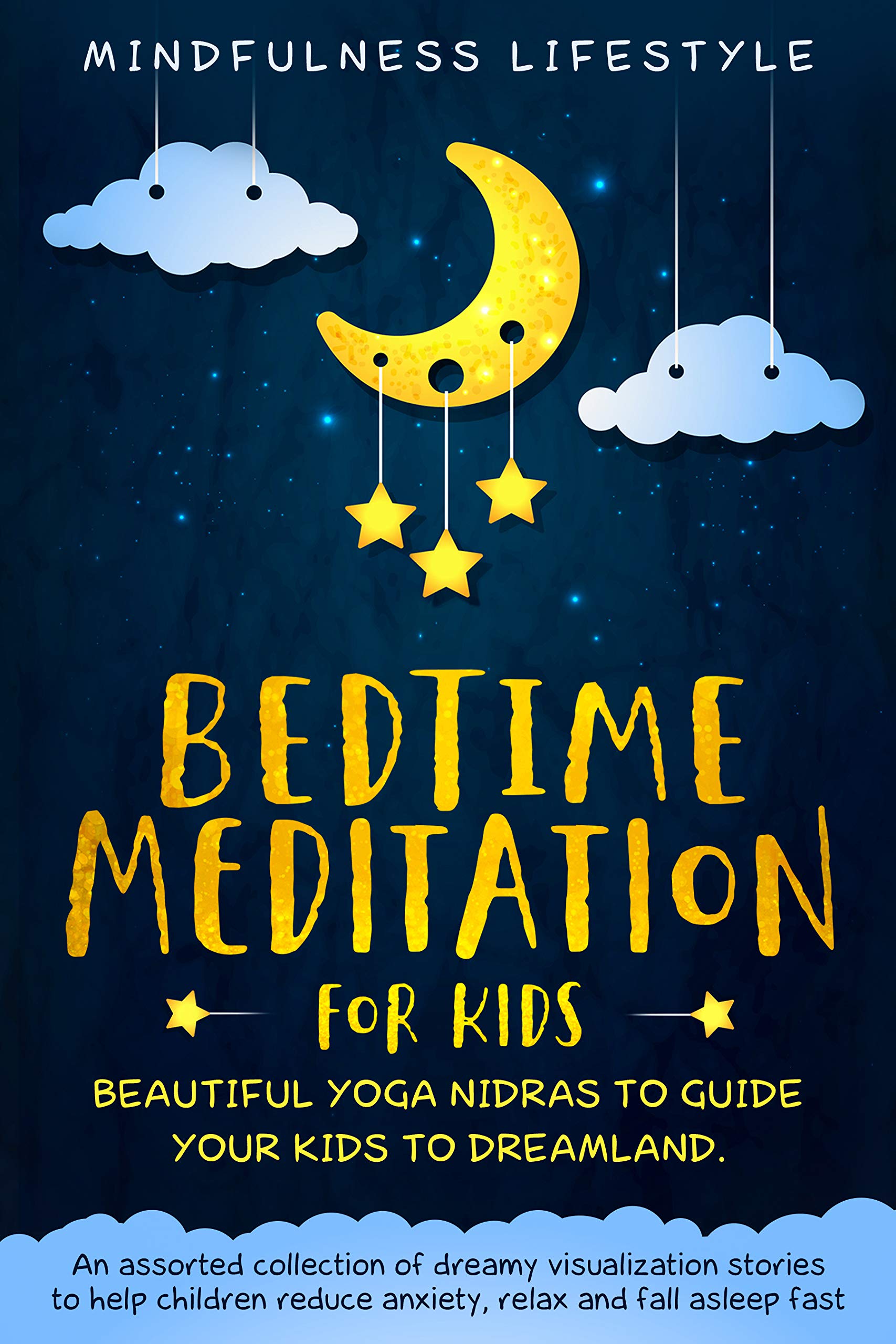 Bedtime Meditation for Kids Beautiful Yoga Nidras to Guide Your Kids