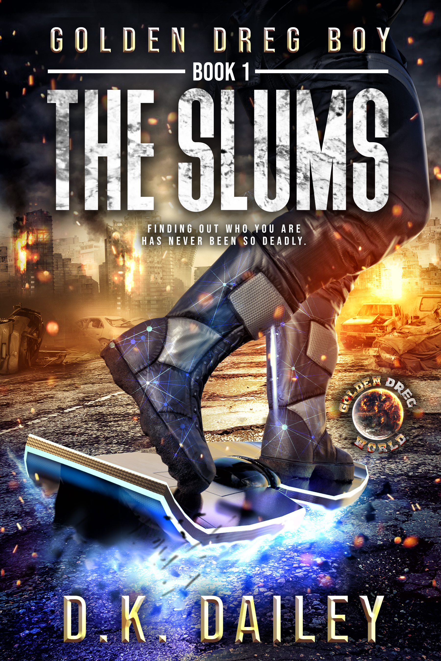 Golden Dreg Boy: Book 1, The Slums