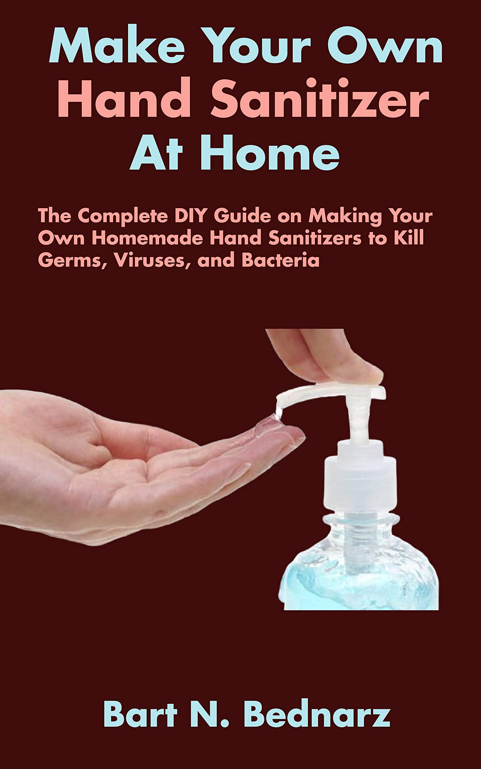 Make Your Own Hand Sanitizer At Home The Complete DIY Guide on Making