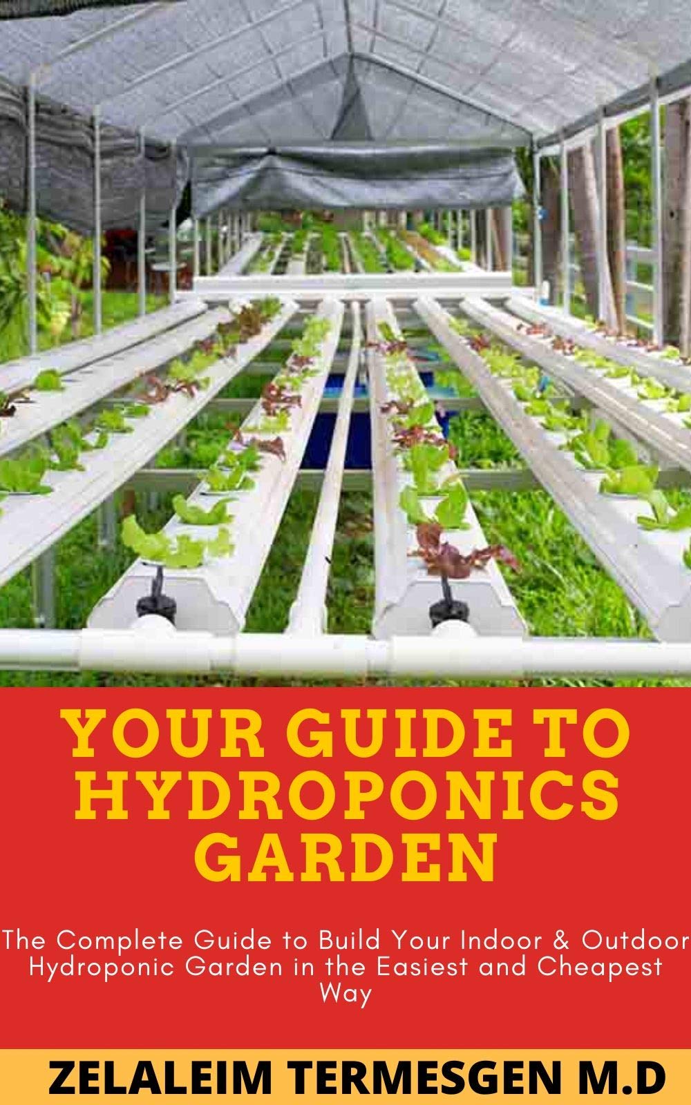 Your Guide to Hydroponics Garden The Complete Guide to Build Your