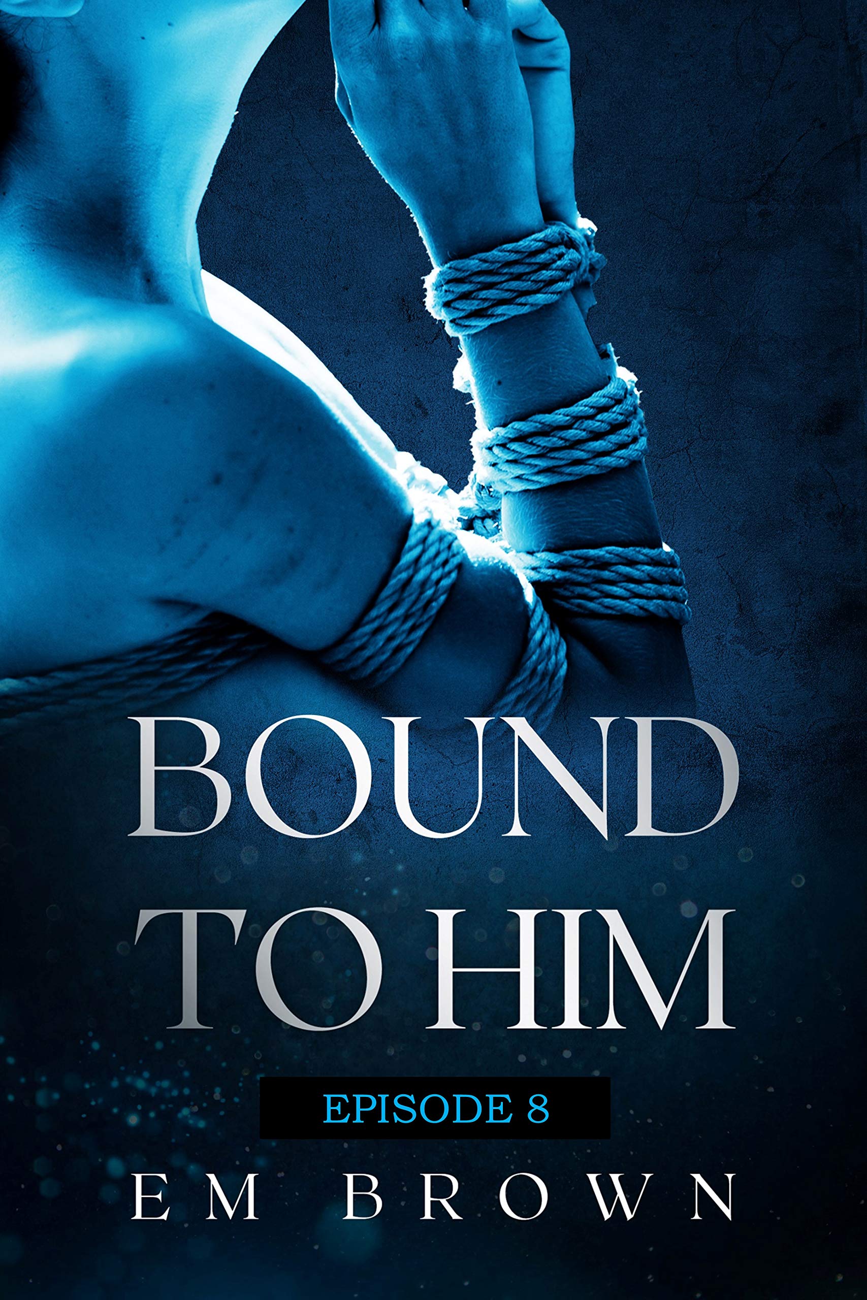 Bound to Him - Episode 9 book cover