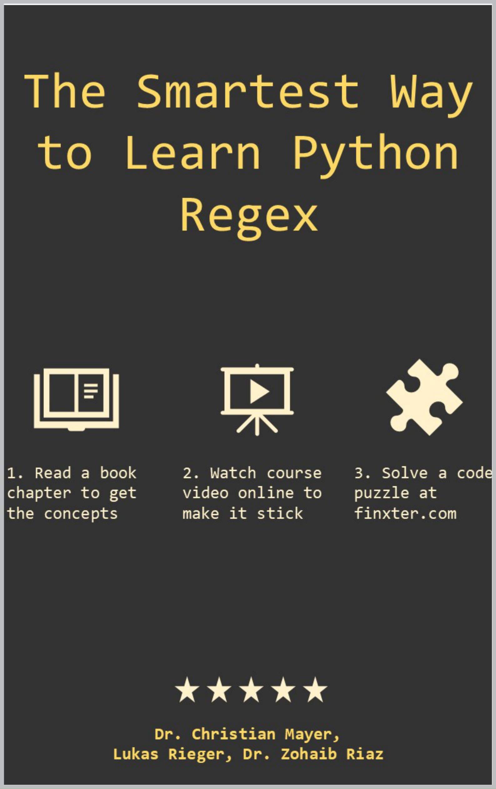 The Smartest Way to Learn Python Regex: Learn the Best-Kept ...