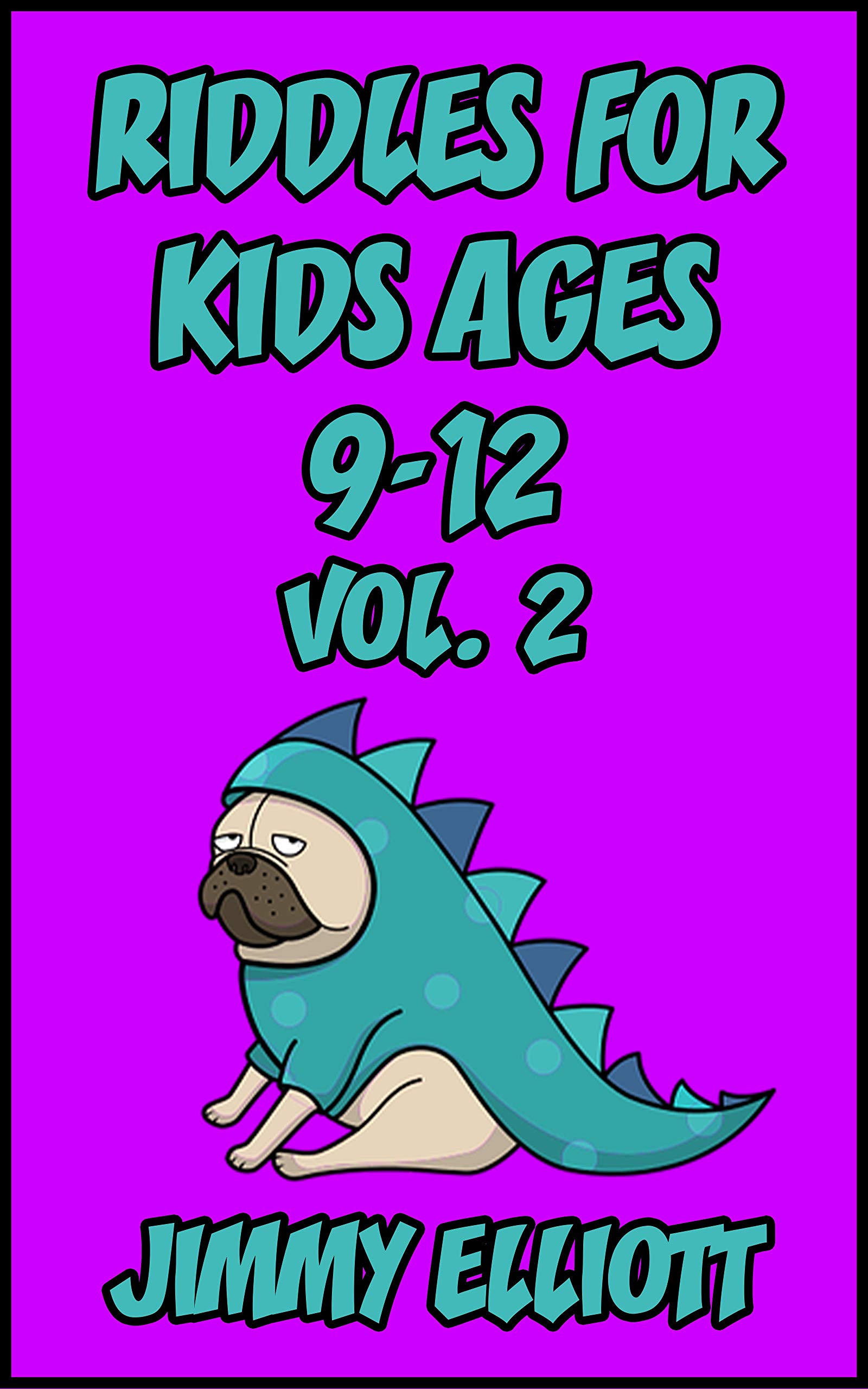Riddles for Kids ages 9-12: A Hilarious and Interactive Joke Book for ...