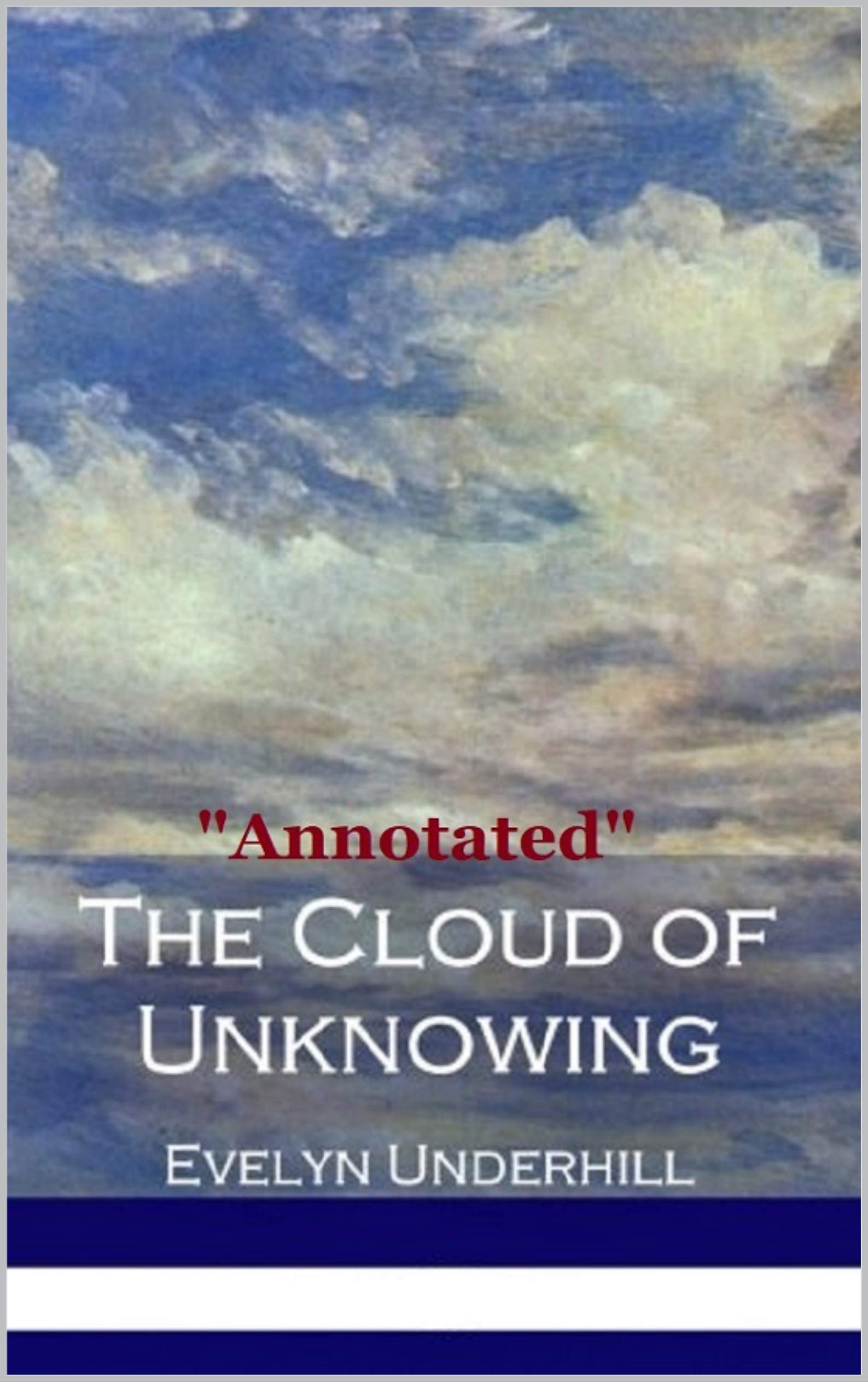 The Cloud of Unknowing "Annotated" by Anonymous Goodreads