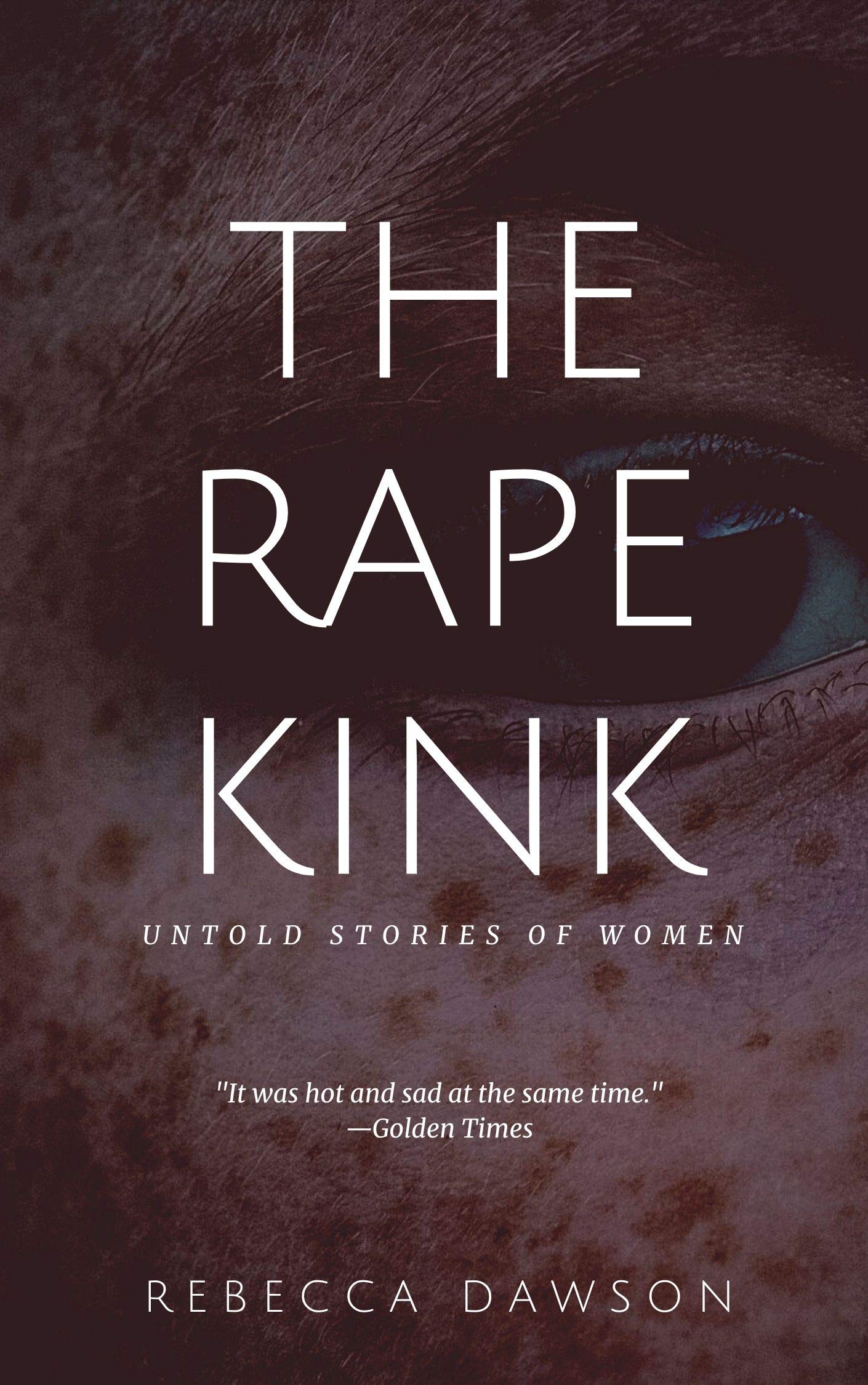 The Rape Kink by Rebecca Dawson Goodreads