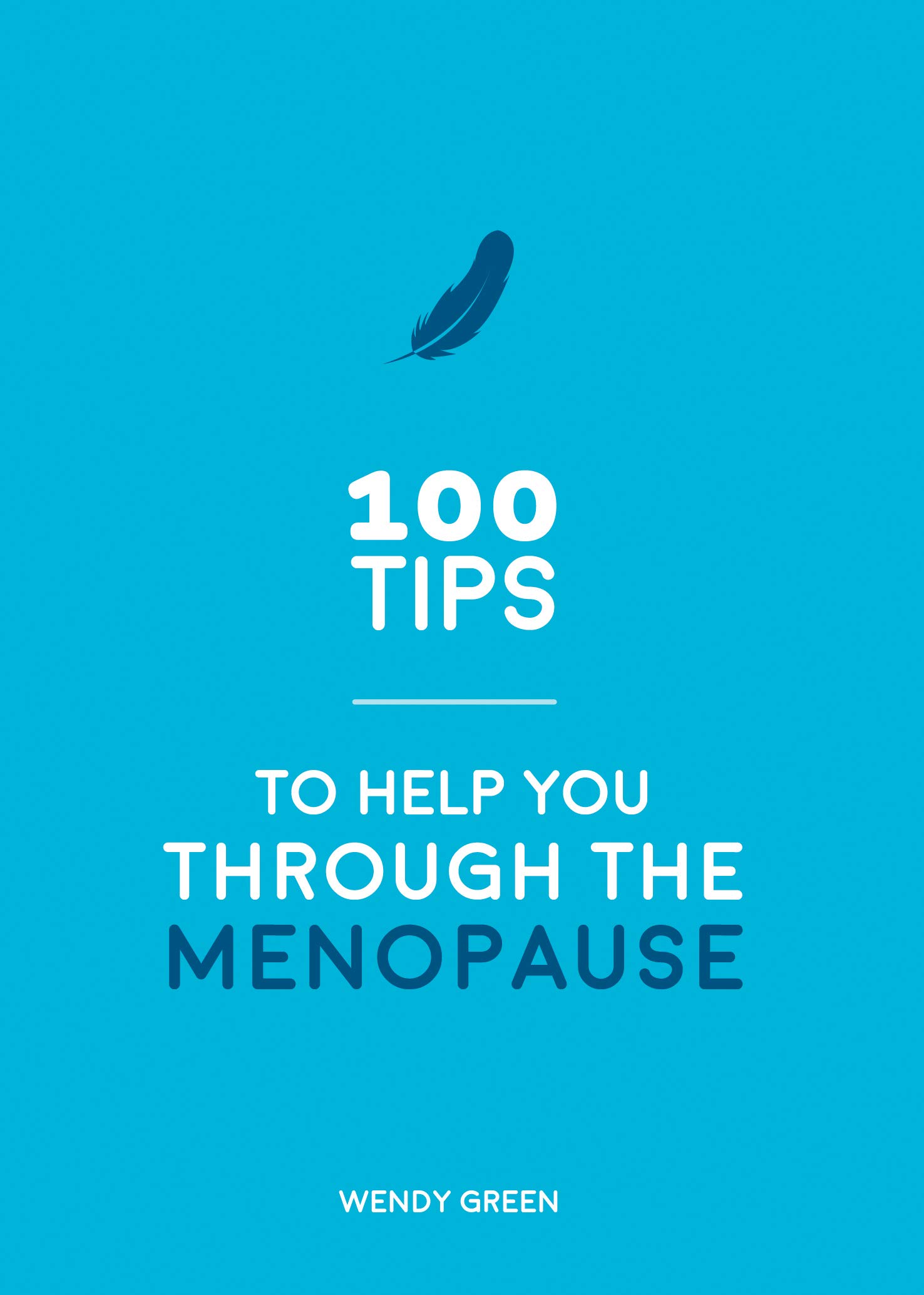 100-tips-to-help-you-through-the-menopause-practical-advice-for-every