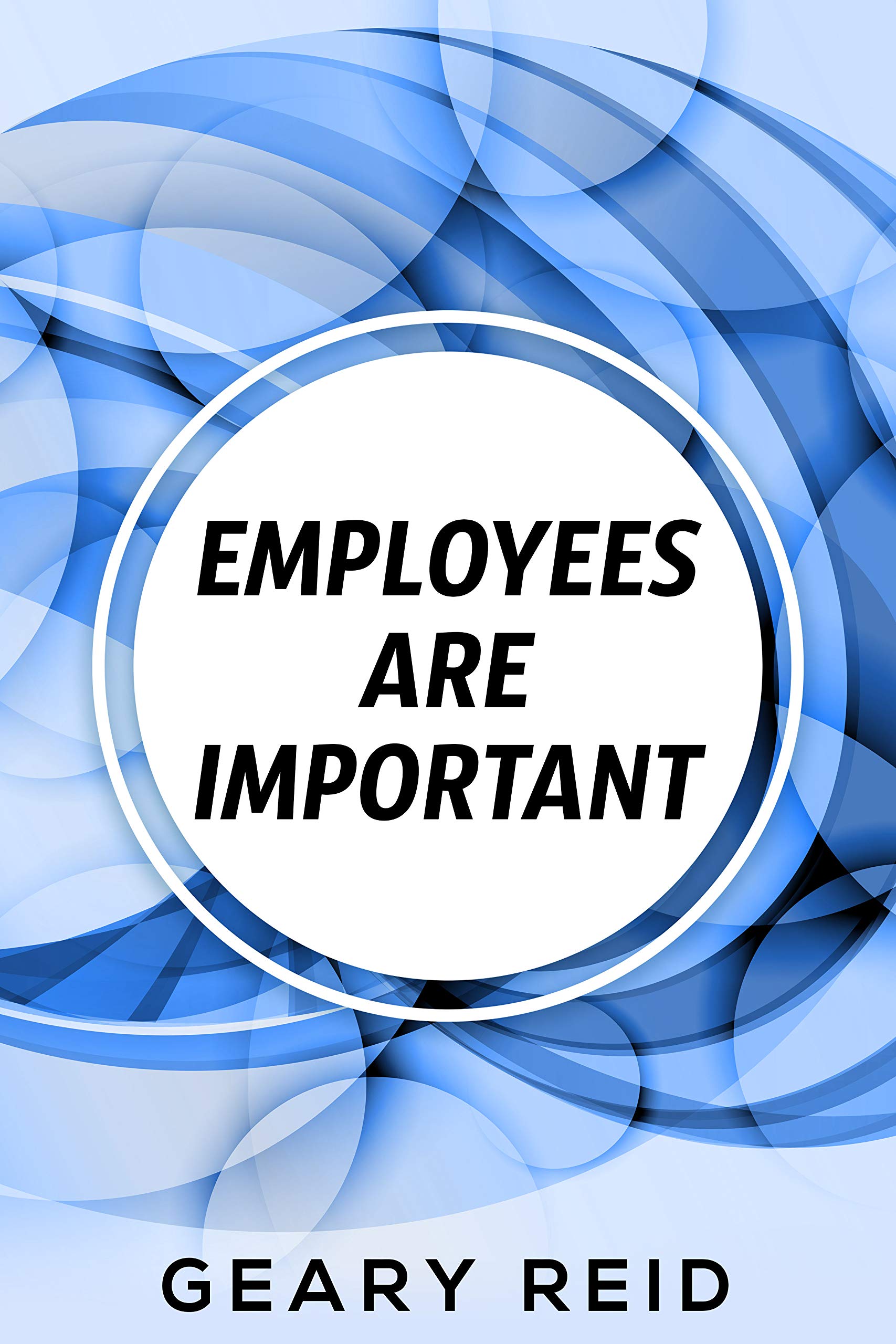 Employees are Important Experienced manager of numerous employees