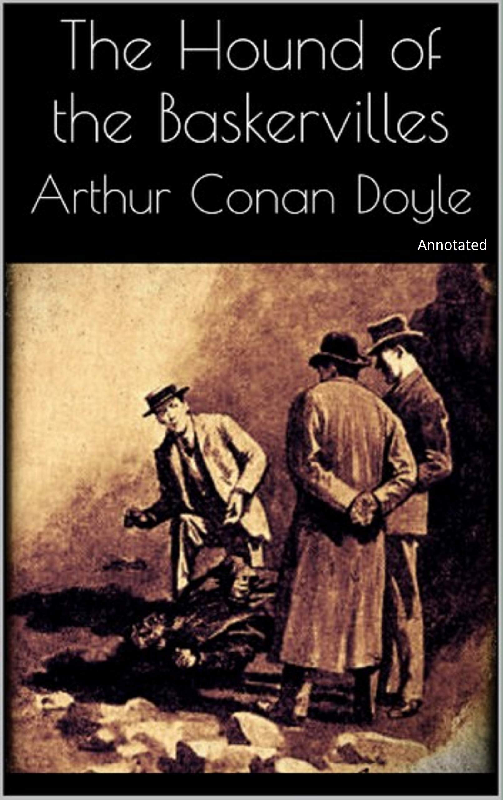 The Hound of the Baskervilles: Annotated by Arthur Conan Doyle | Goodreads