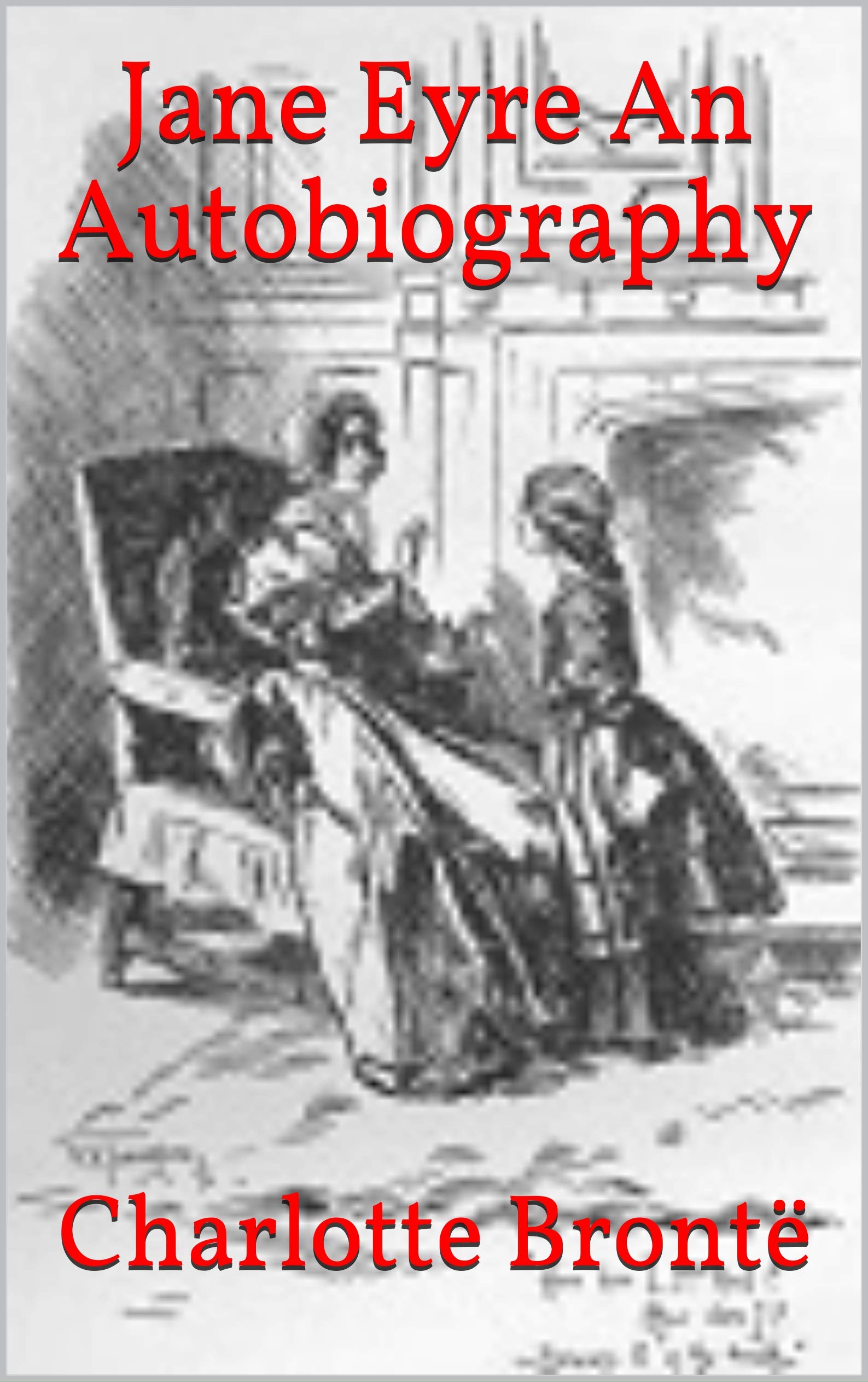 Jane Eyre An Autobiography by Charlotte Brontë Goodreads