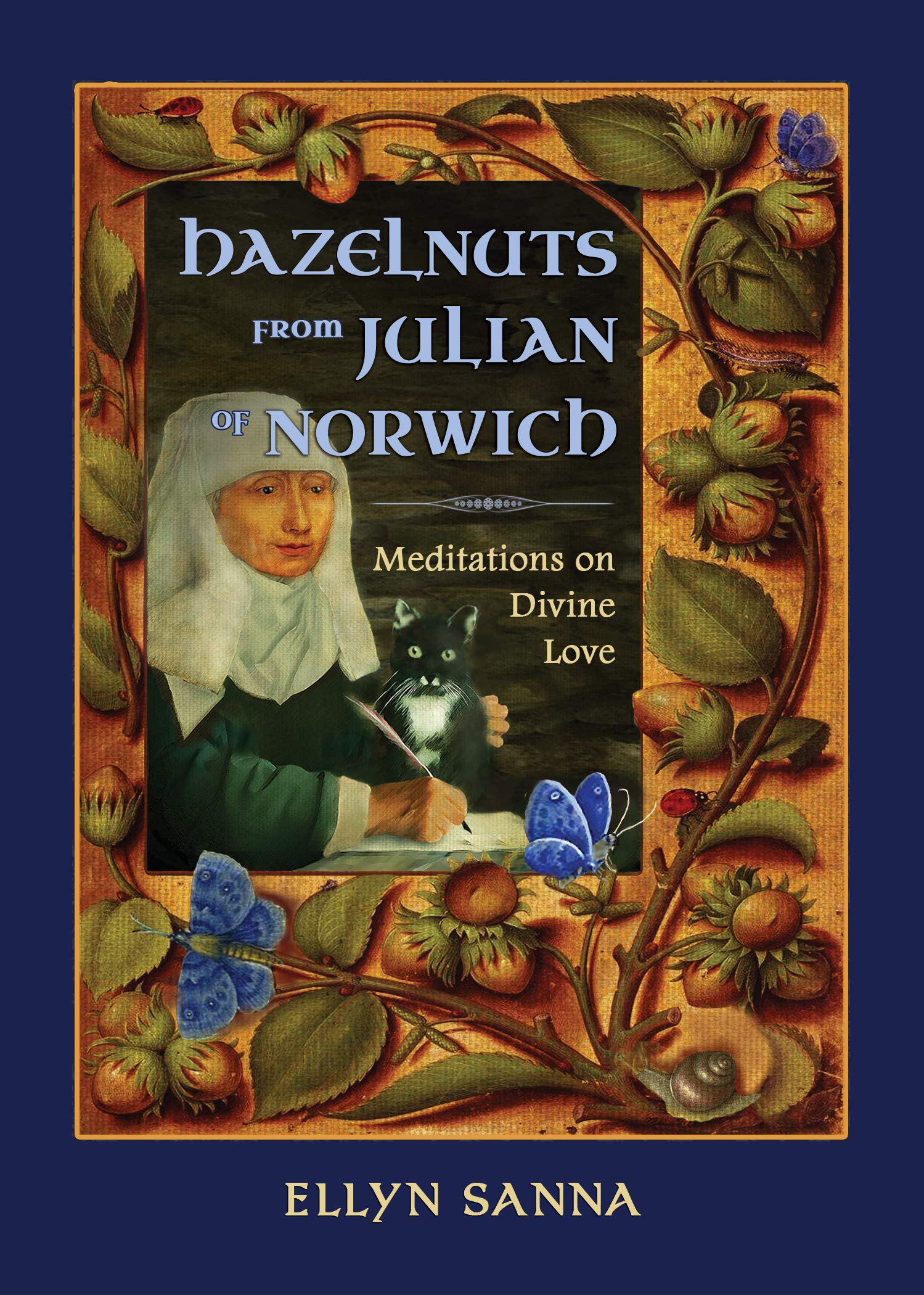 Hazelnuts from Julian of Norwich Meditations on Divine Love by Ellyn