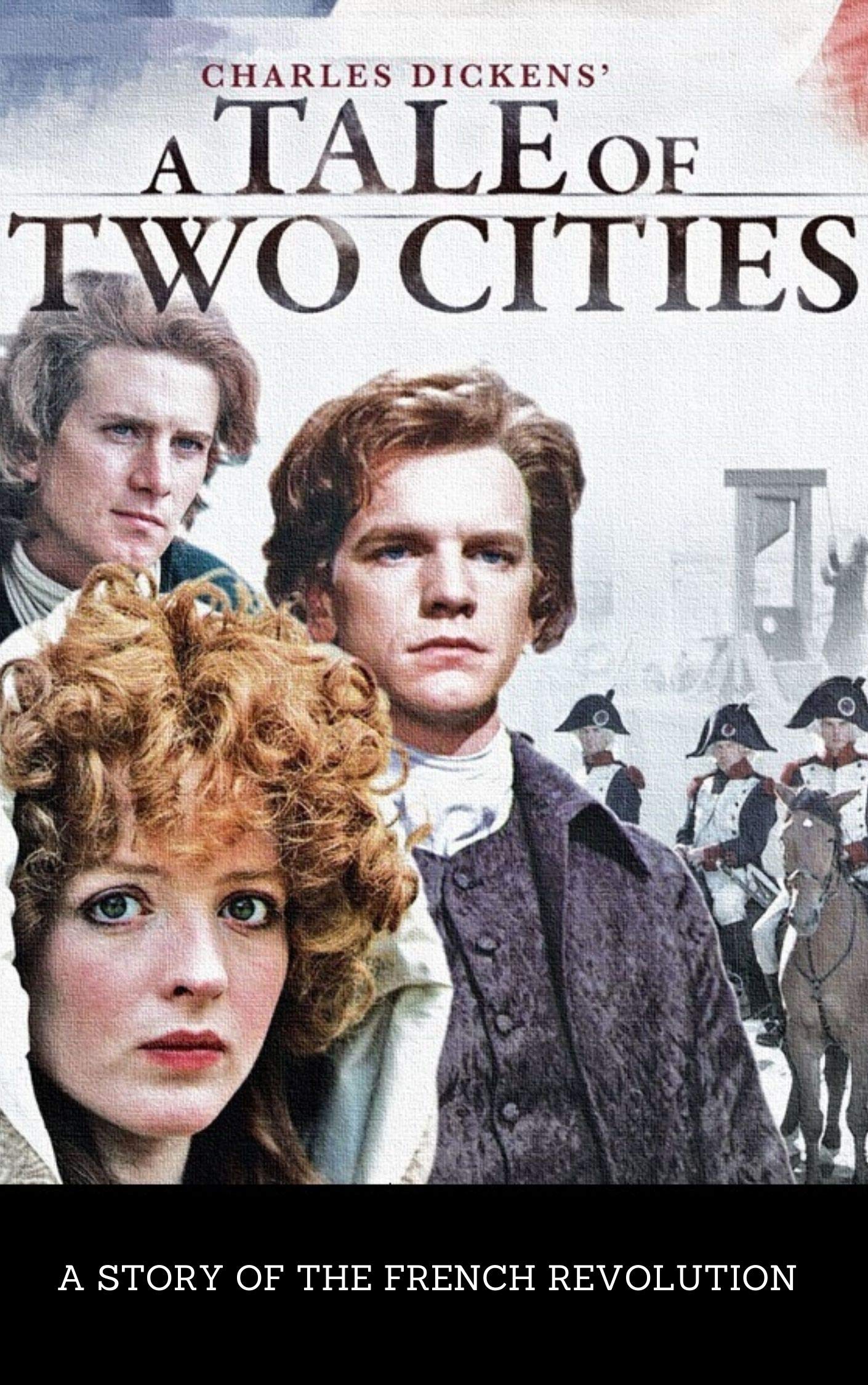 A TALE OF TWO CITIES : A STORY OF THE FRENCH REVOLUTION by Charles ...