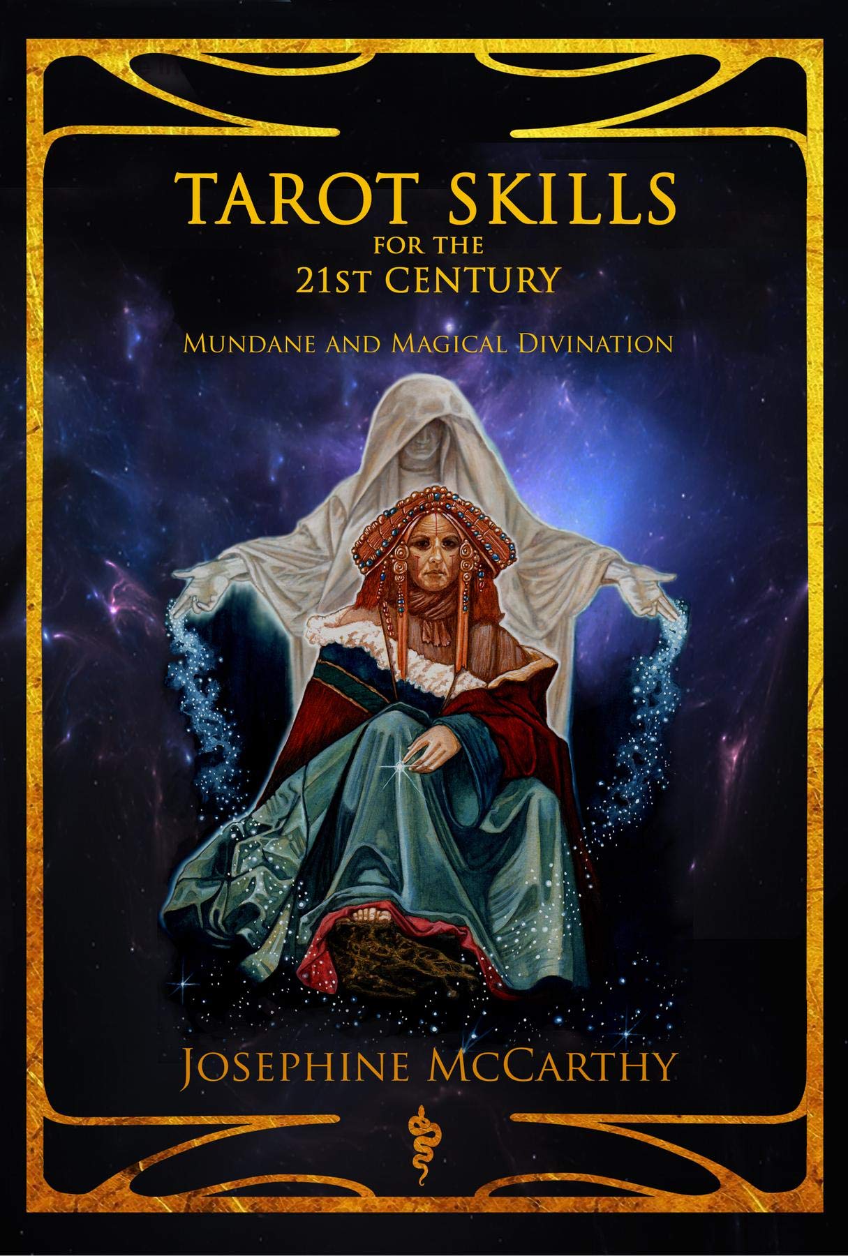 Tarot Skills for the 21st Century: Mundane and Magical Divination