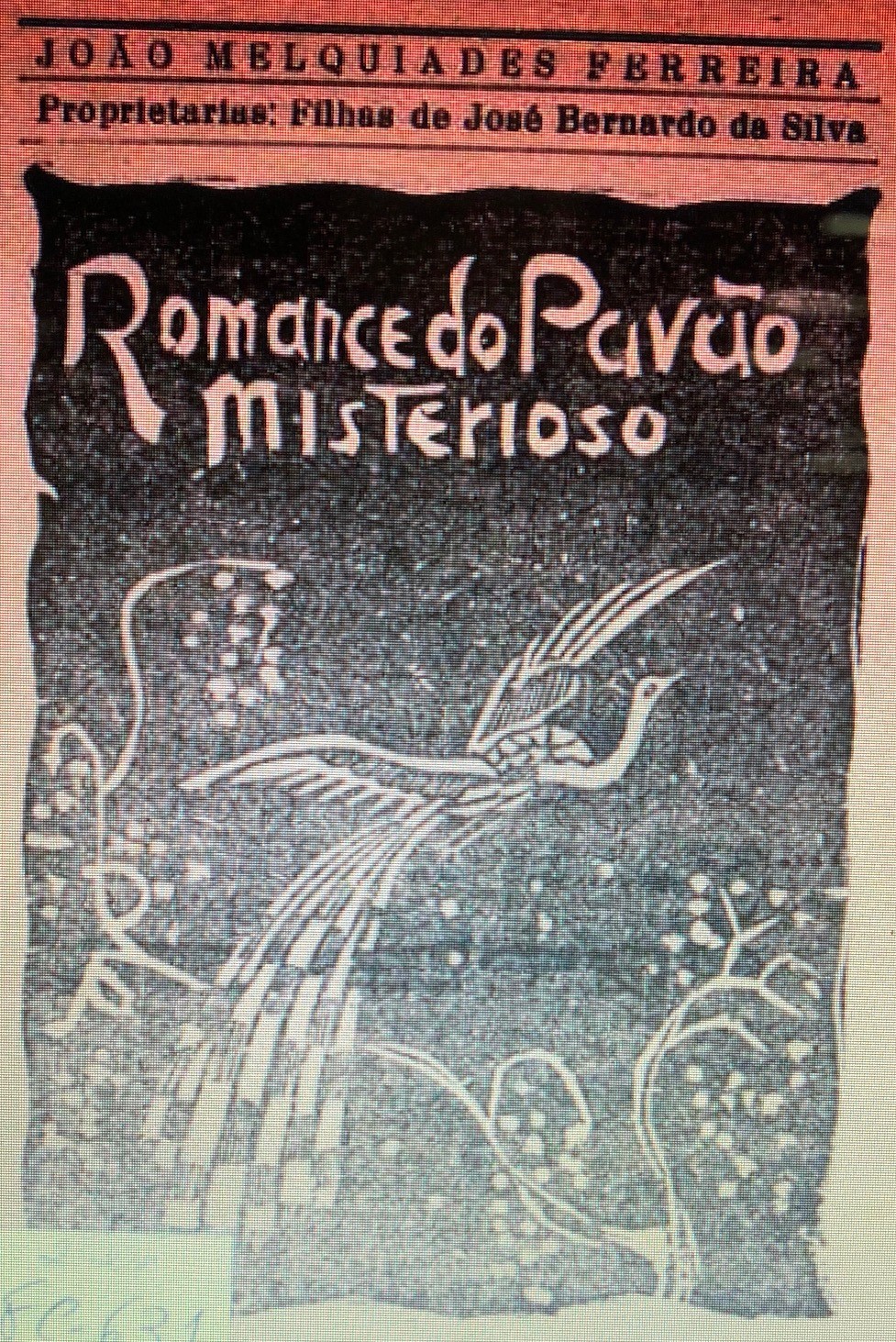 Romance do Pavão Misterioso by João Melquiades Ferreira | Goodreads