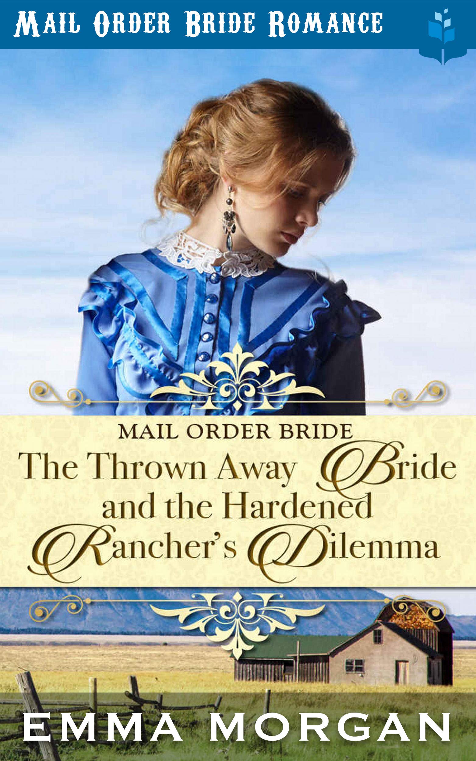 The Thrown Away Bride and the Hardened Rancher's Dilemma book cover