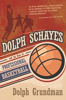 Dolph Schayes and the Rise of Professional Basketball book cover