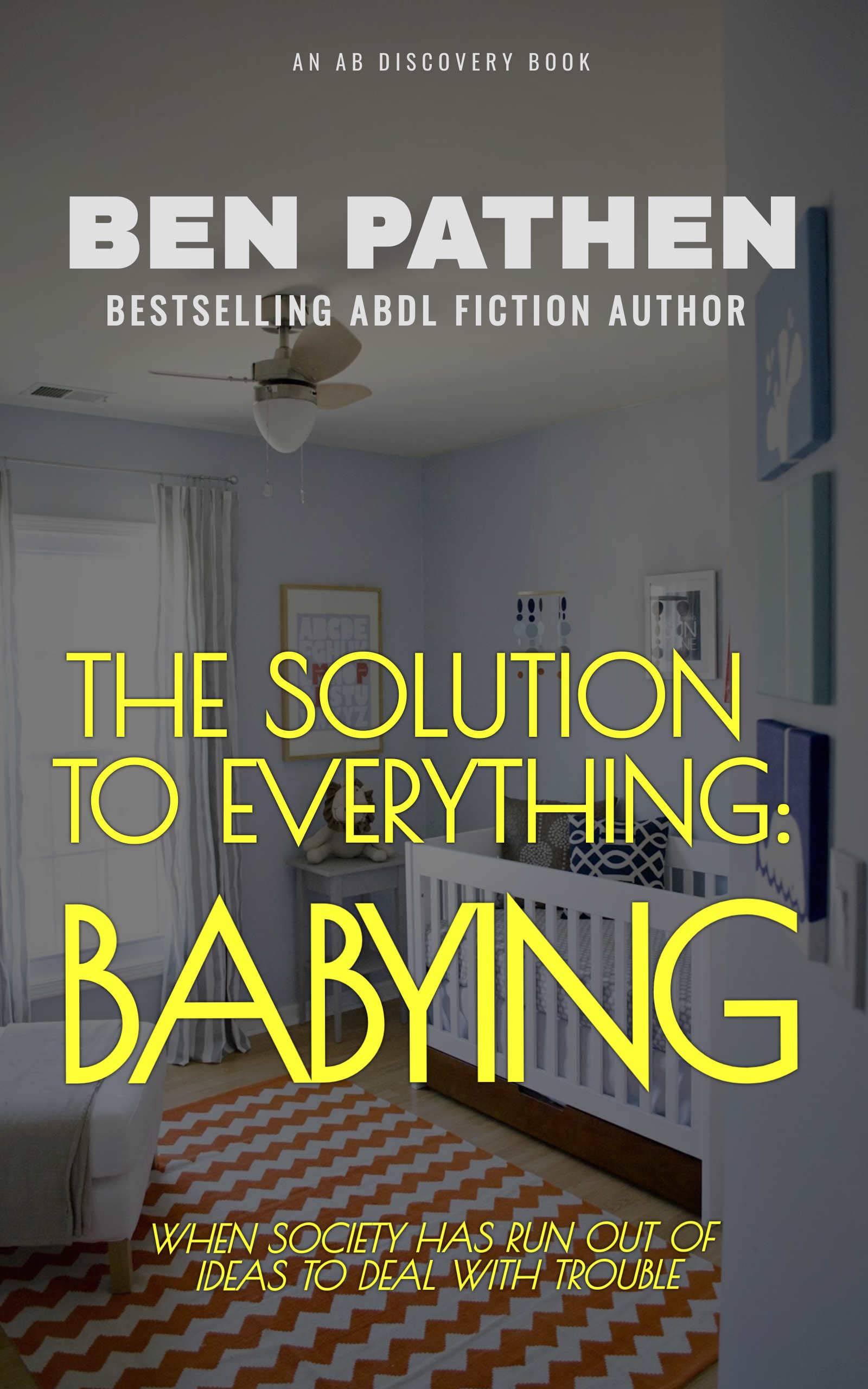 The Solution To Everything Babying By Ben Pathen Goodreads the-solution-to-everything-babying-by-ben-pathen-goodreads