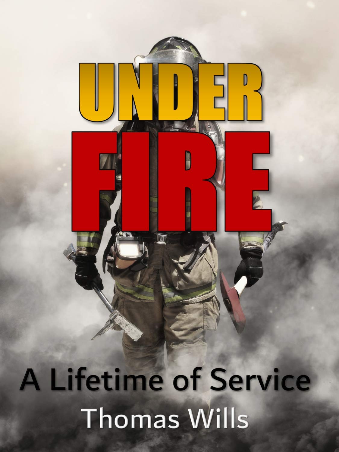 Under Fire: A Lifetime of Service