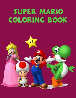 Super Mario Coloring Book: Great Super Mario Jumbo Coloring Book For ...