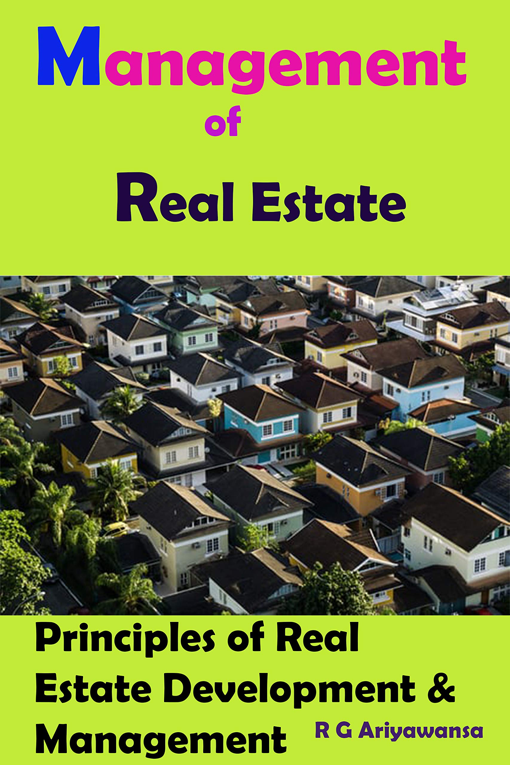 Management of Real Estate Principles of Real Estate Development