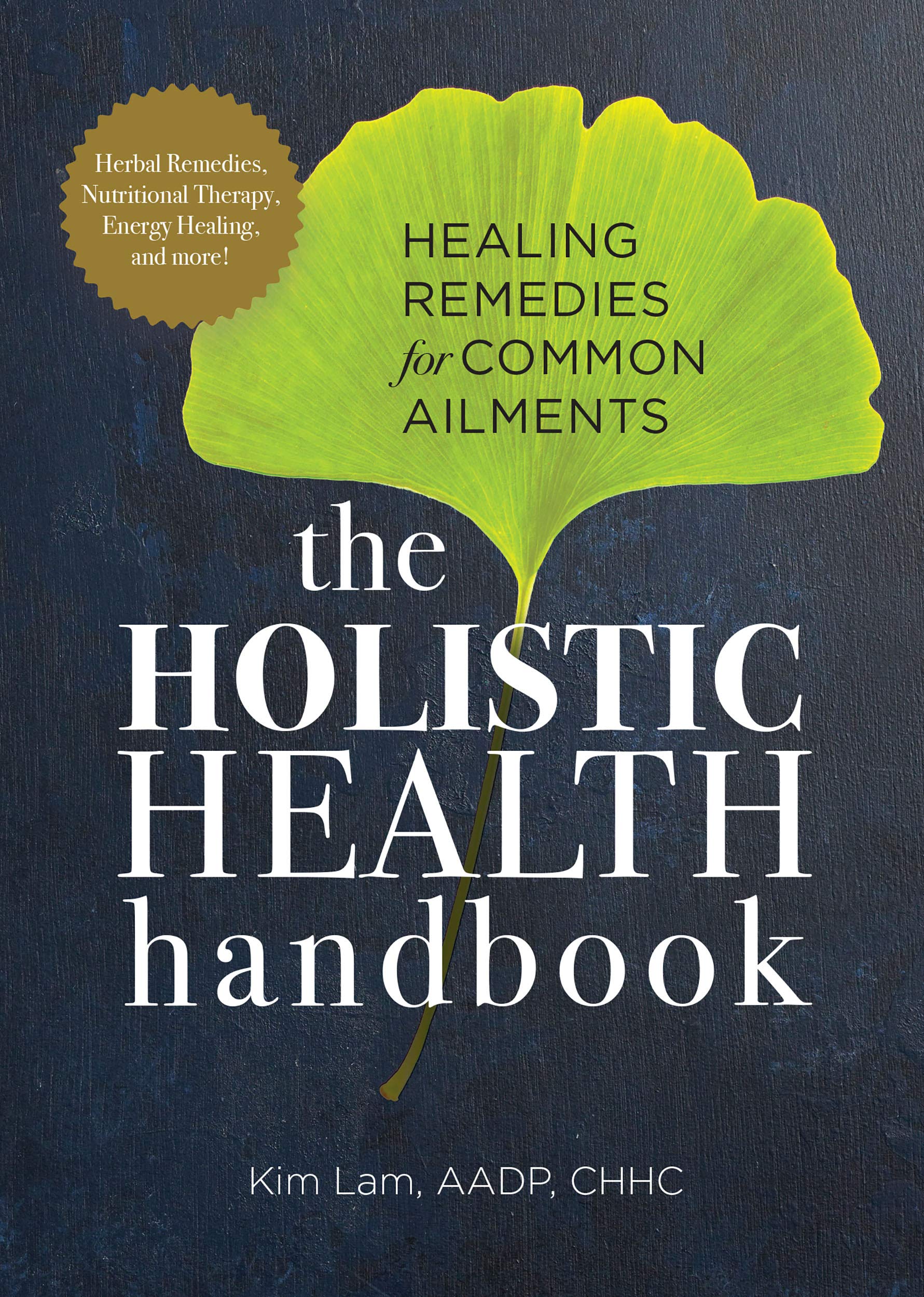 Holistic Health Handbook Healing Remedies for Common Ailments by Kim