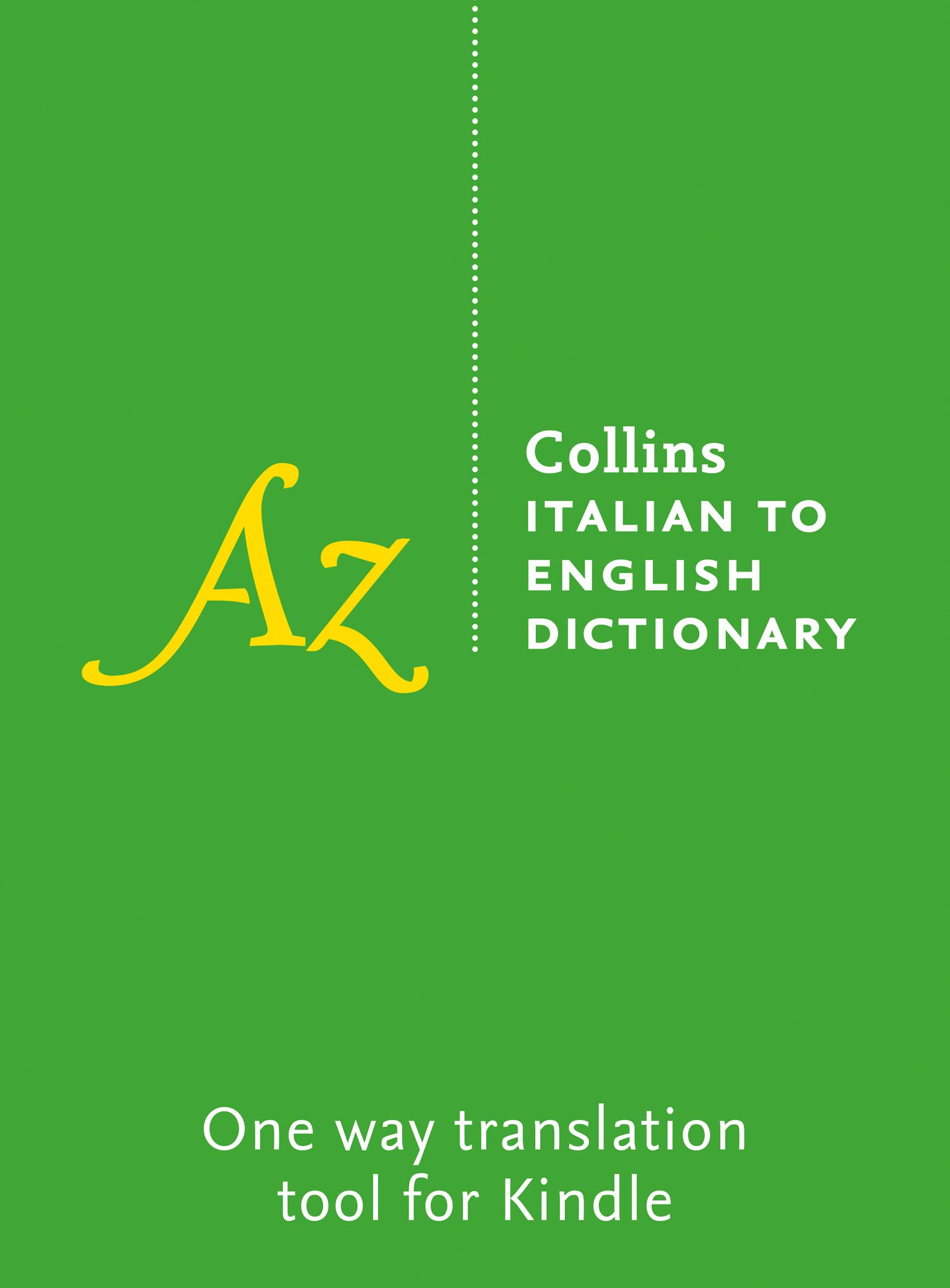 Italian to English Dictionary The perfect oneway Kindle dictionary