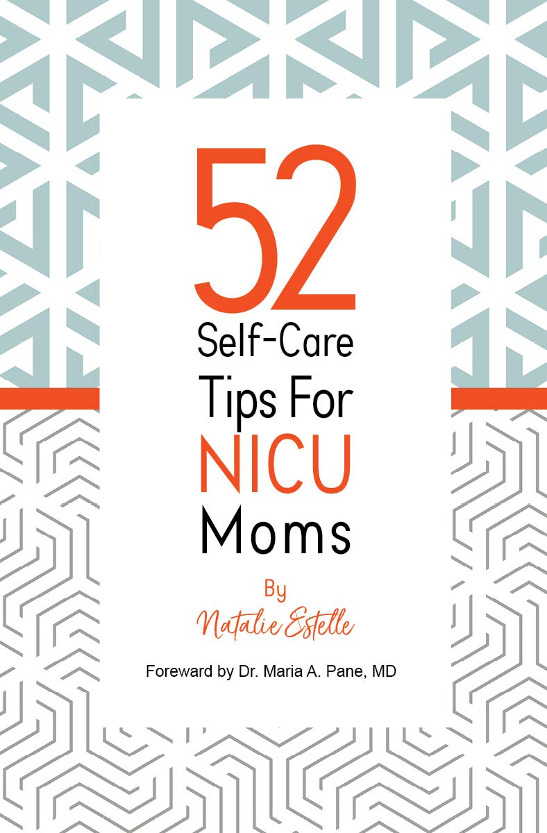 52 SelfCare Tips for NICU Moms A Year of SelfCare Tips for NICU Moms