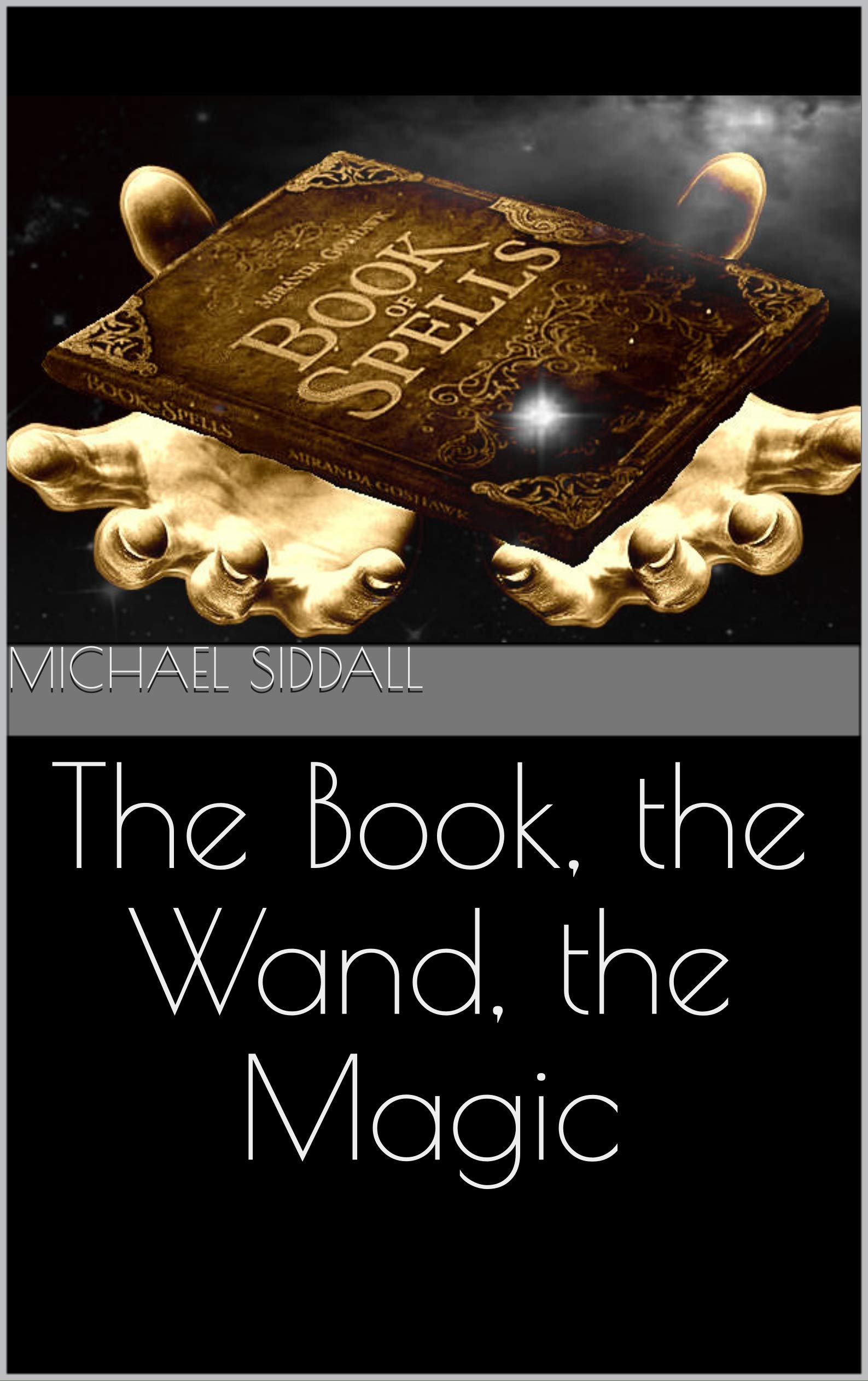 The Book, the Wand, the Magic