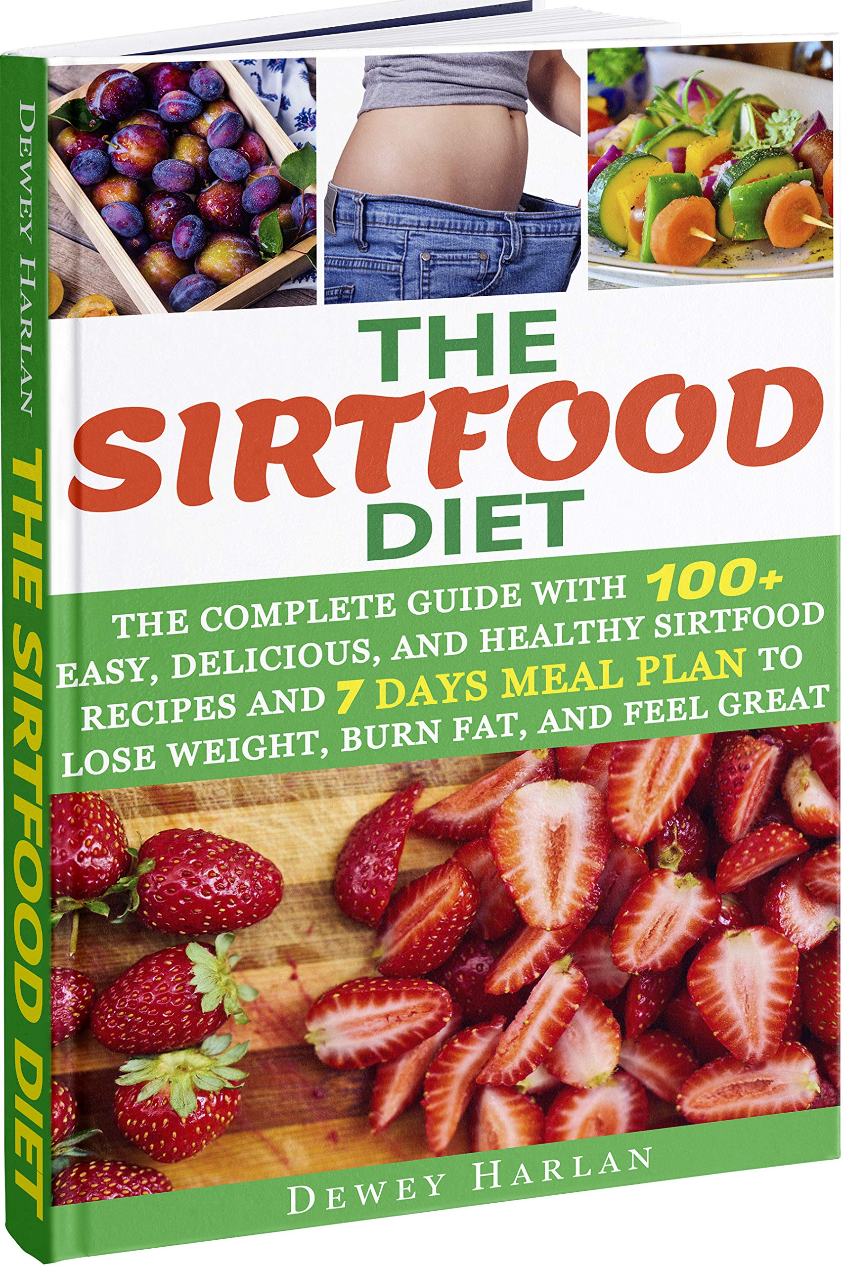 The Sirtfood Diet: The Complete Guide with 100+ Easy, Delicious, and ...