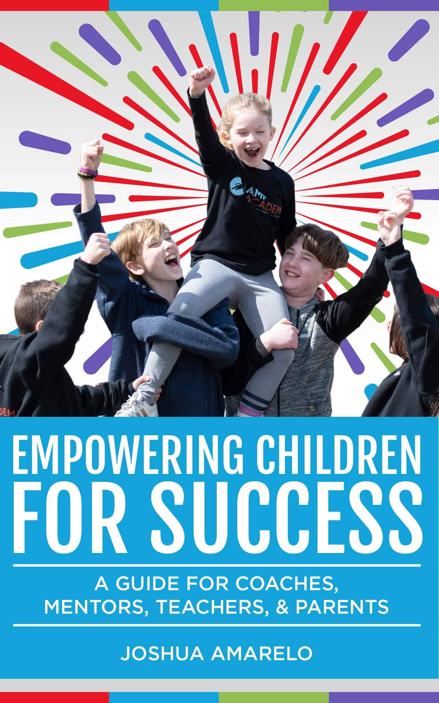 Empowering Children for Success: A Guide for Coaches, Mentors, Teachers ...