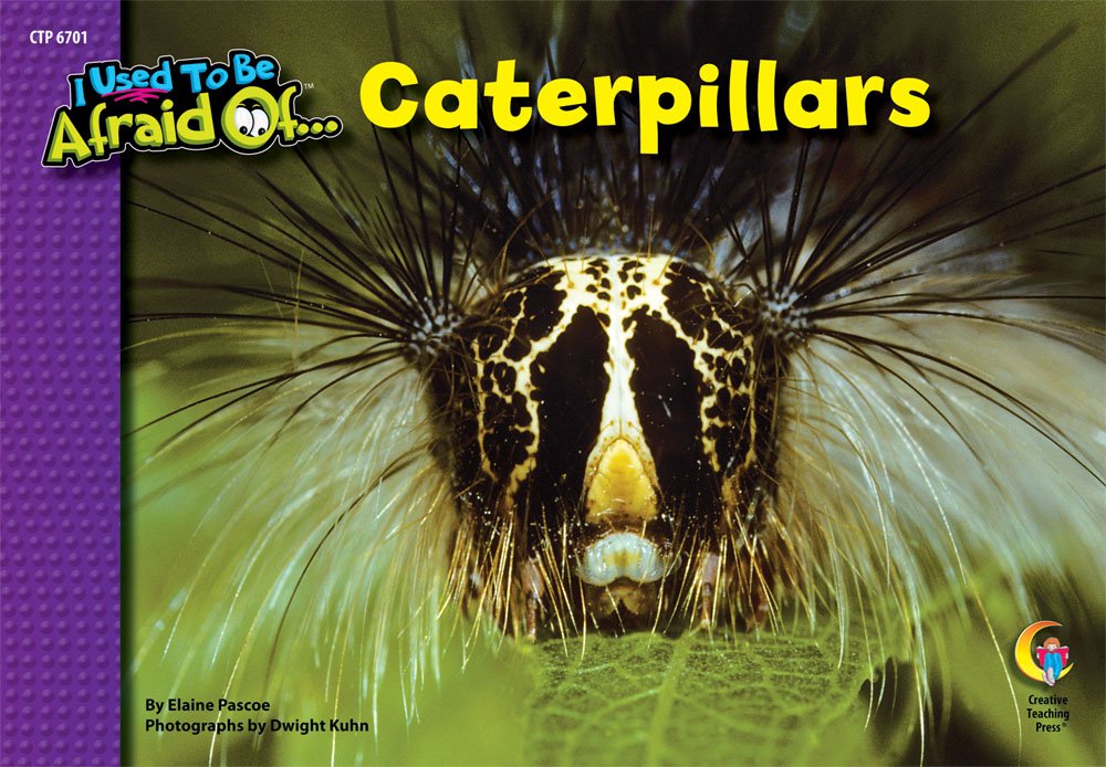 Caterpillars, I Used to be Afraid Of Series by Elaine Pasco Goodreads