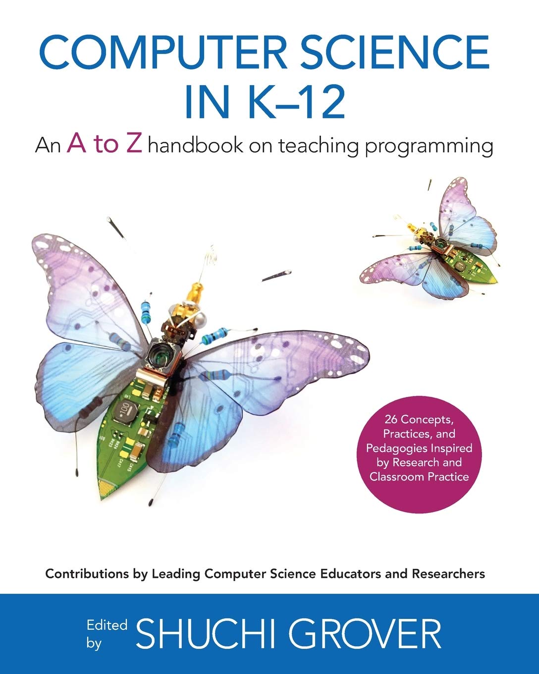 Computer Science in K-12: An A-To-Z Handbook on Teaching